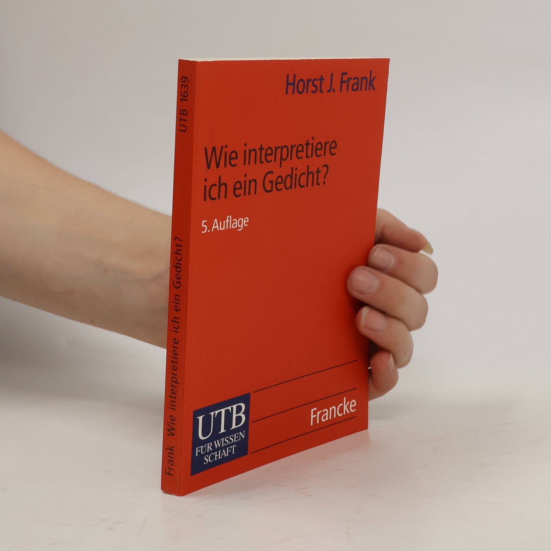 Horst Joachim Frank Wie interpretiere ich ein Gedicht? 3. Auflage