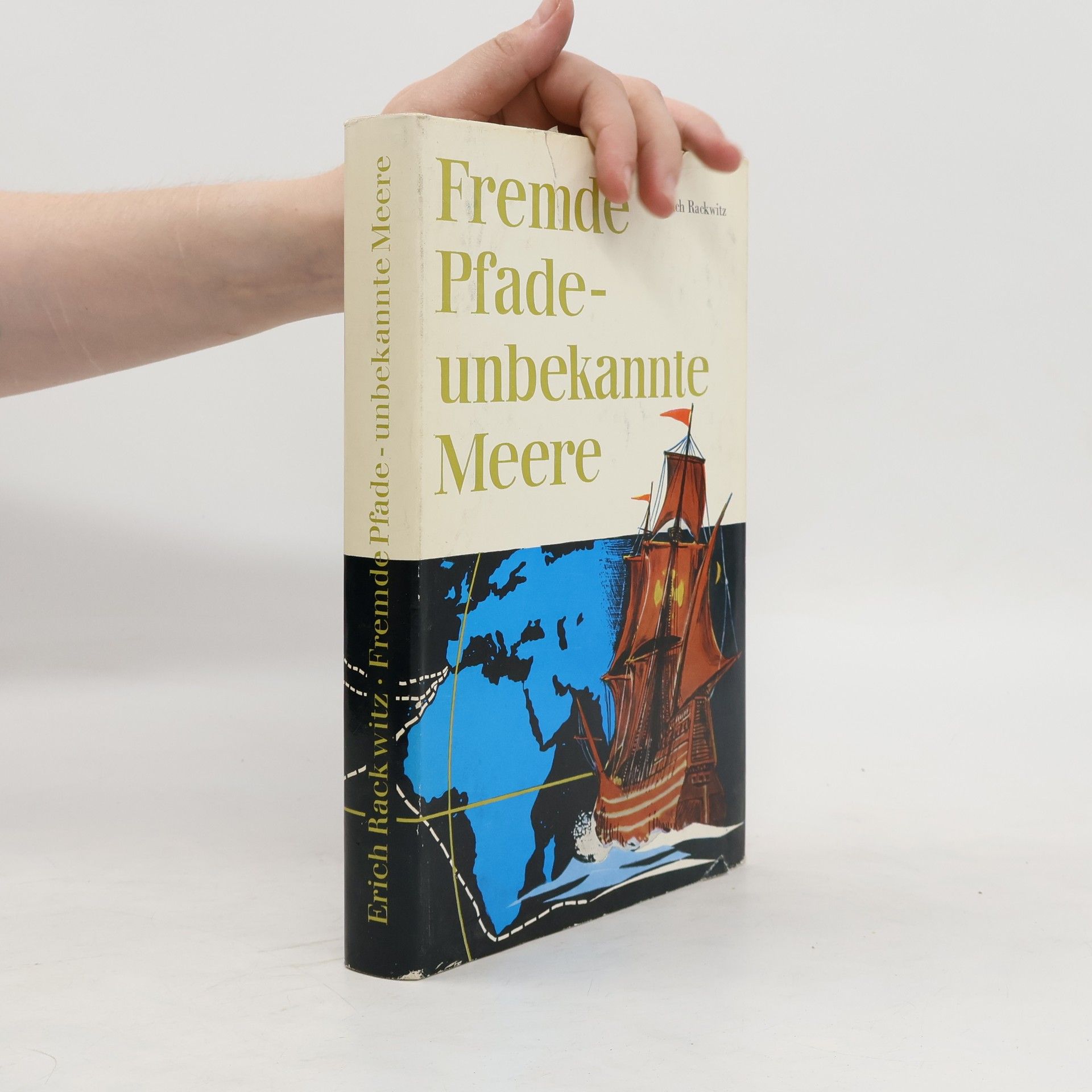 Erich Rackwitz Fremde Pfade-unbekannte Meere