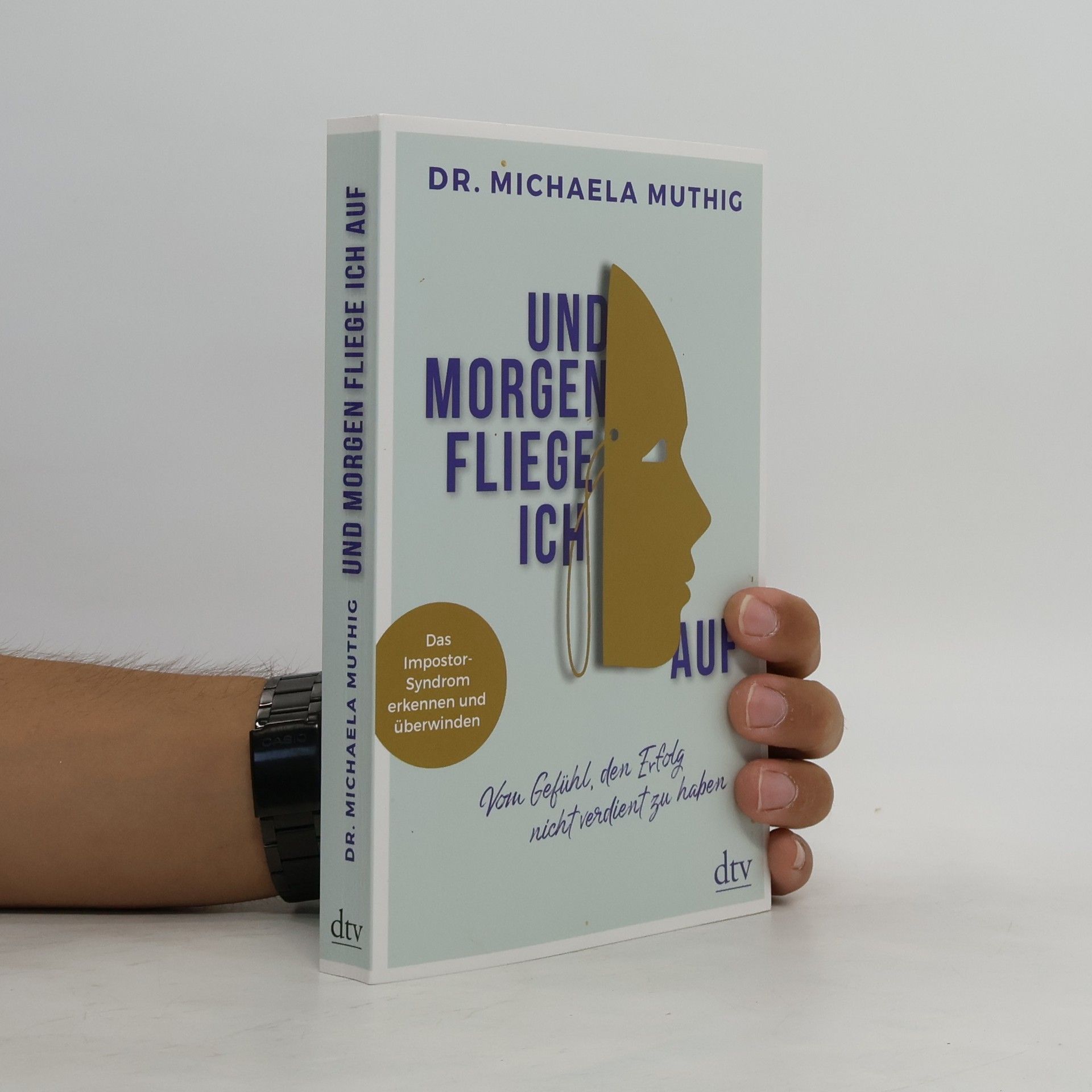 Michaela Muthig Und morgen fliege ich auf