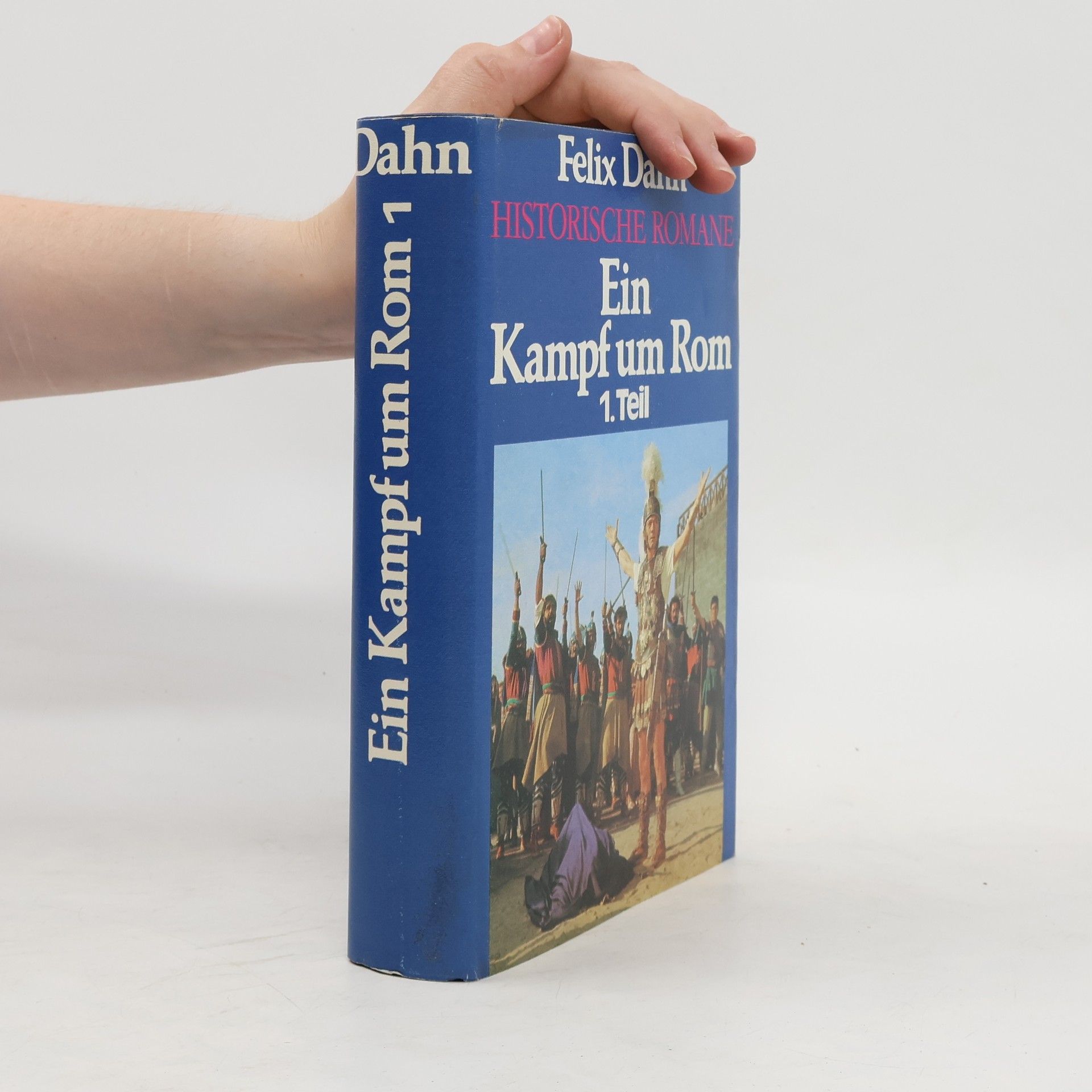 Felix Dahn Ein Kampf um Rom 1