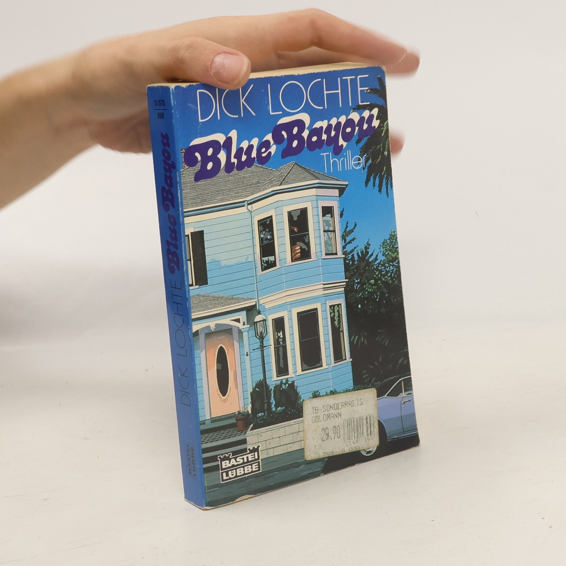DICK LOCHTE Blue Bayou. Thriller