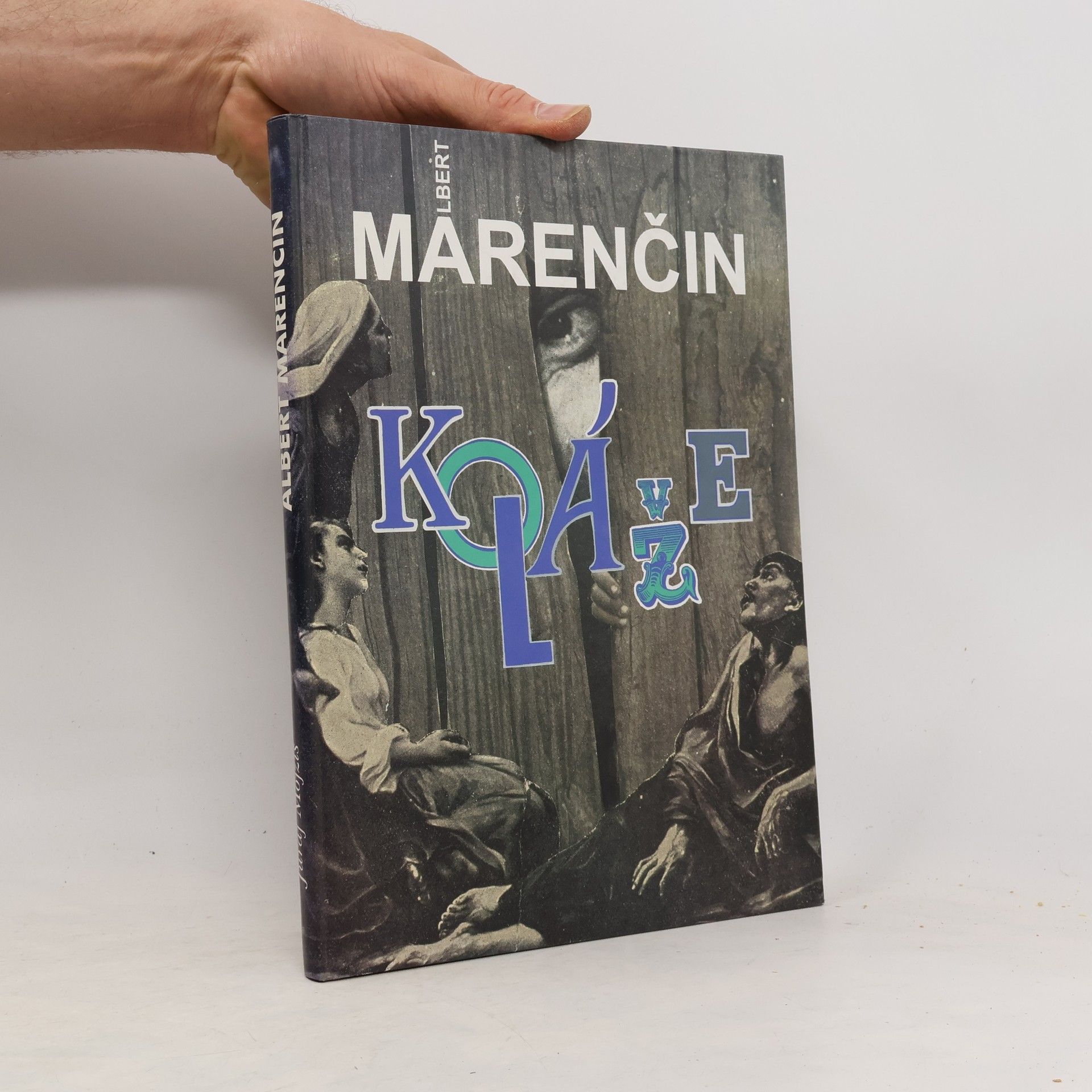 Juraj Mojžiš Albert Marenčin koláže : 1942-1997