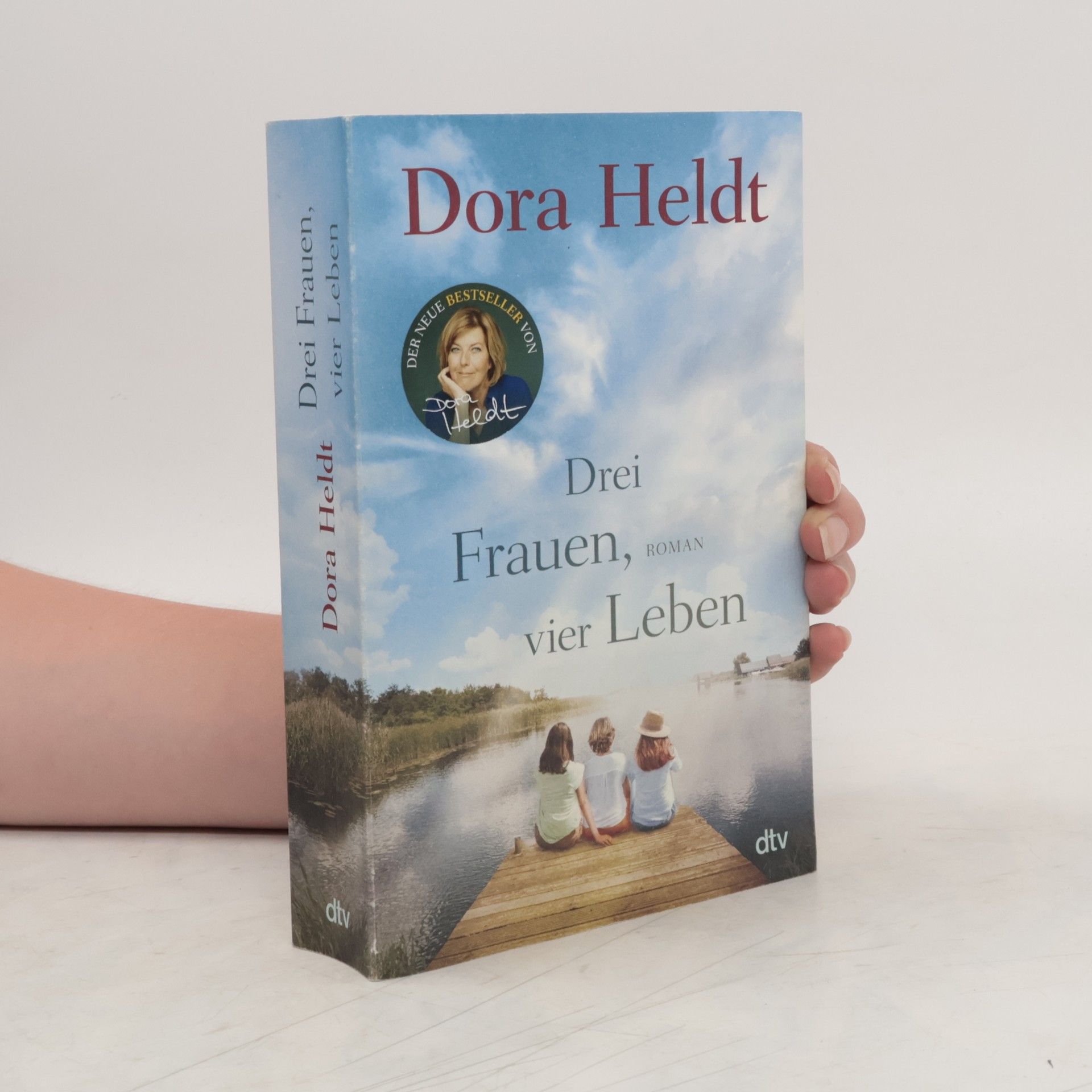 Dora Heldt Drei Frauen, vier Leben