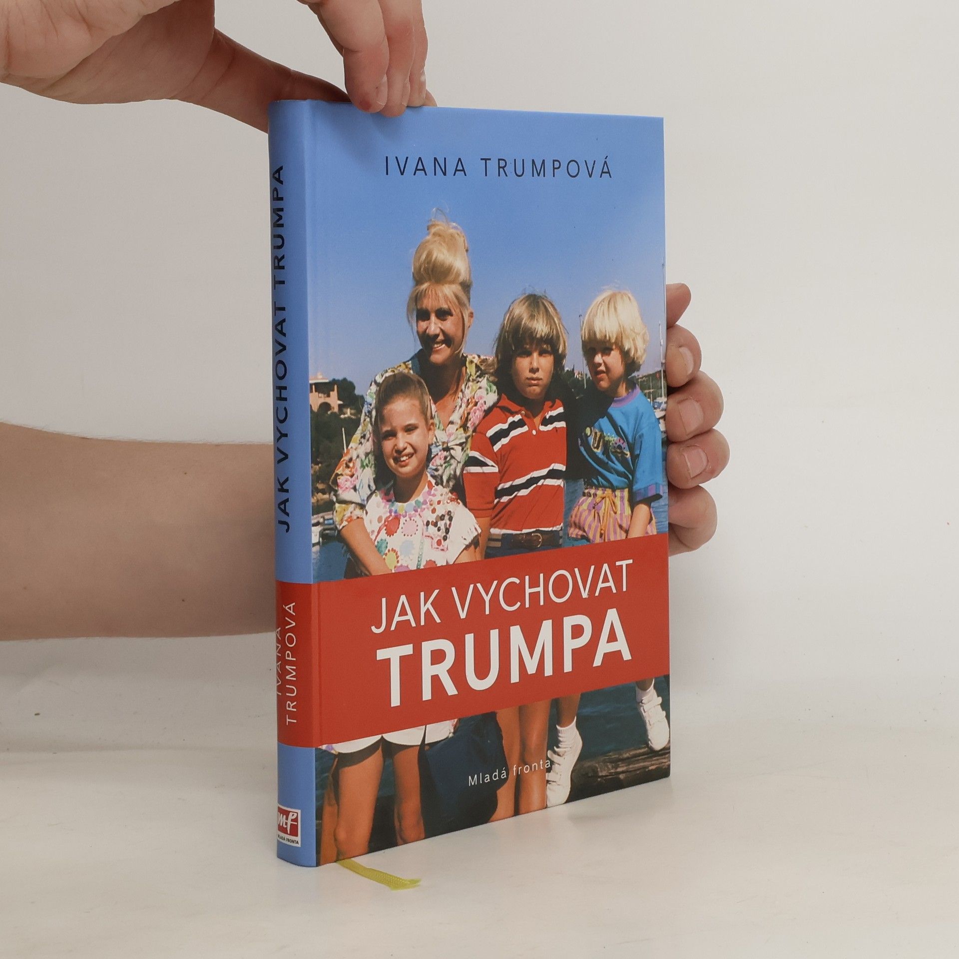 Ivana Trump Jak vychovat Trumpa