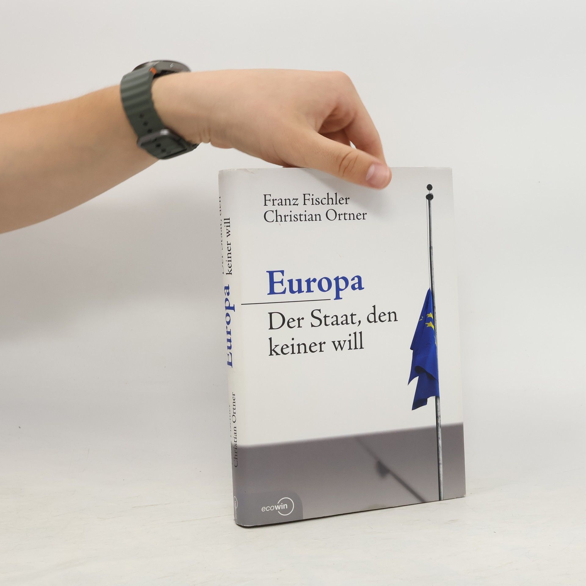 Franz Fischler Europa - der Staat, den keiner will
