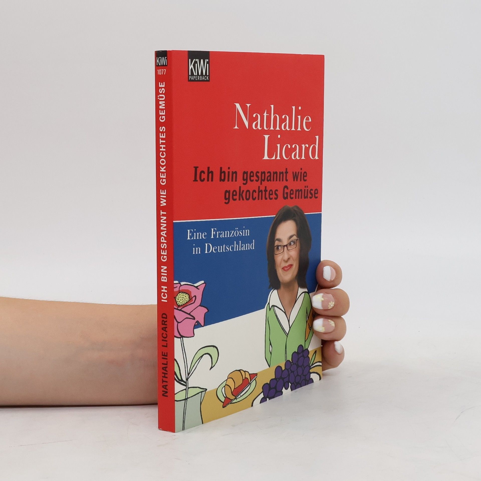 Nathalie Licard Ich bin gespannt wie gekochtes Gemüse