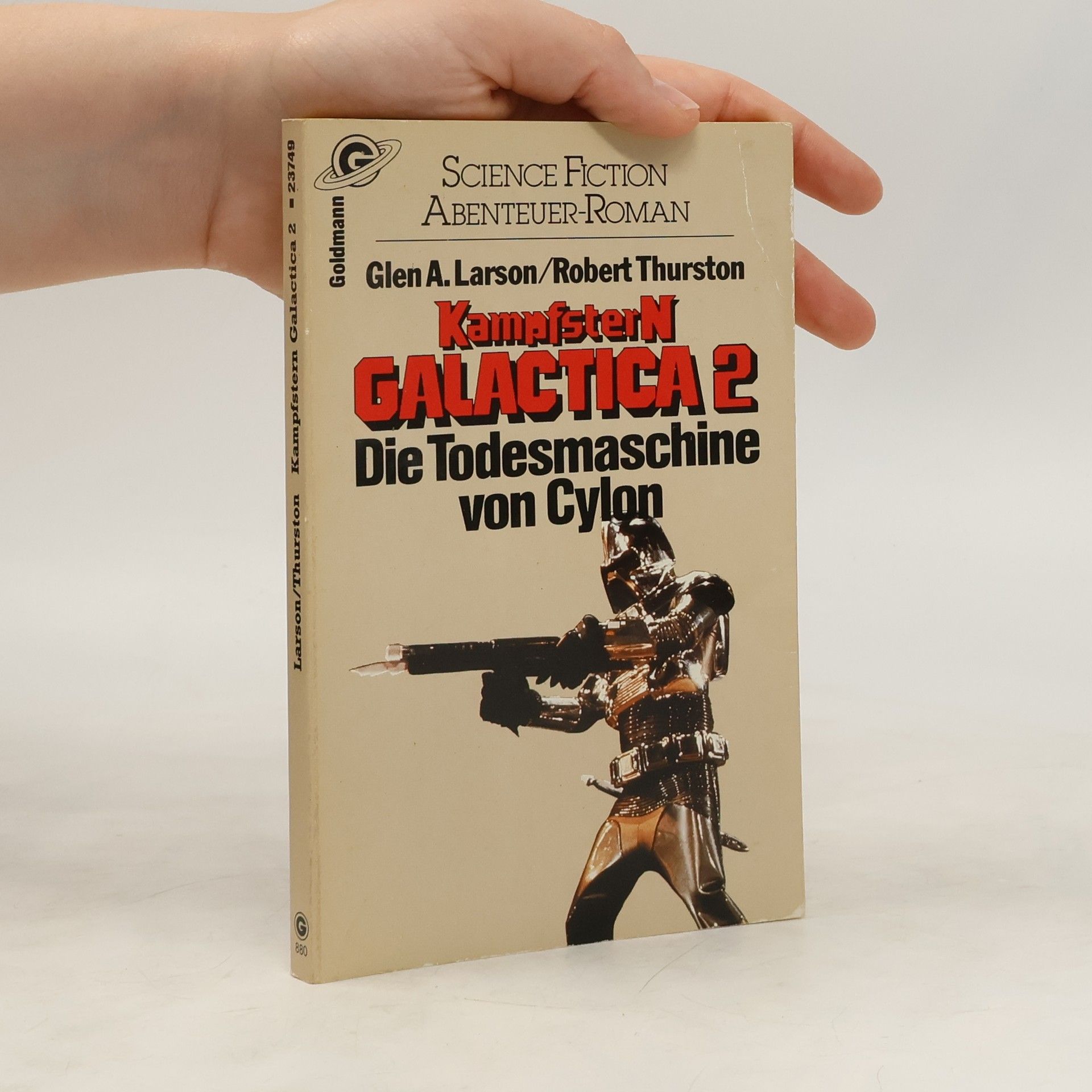 Glen A. Larson Kampfstern Galactica 2. Die Todesmaschine von Cylon