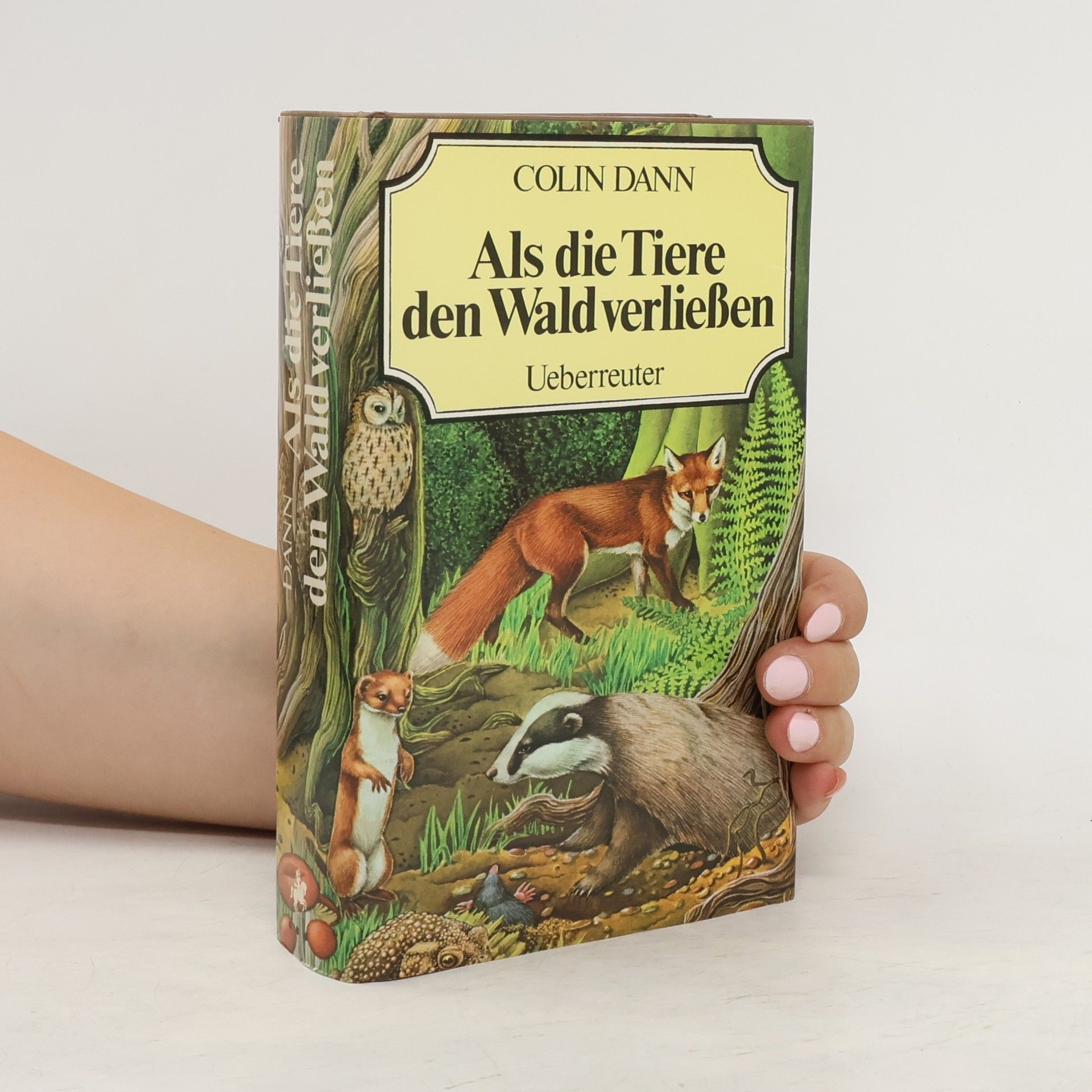 Dann Colin Als die Tiere den Wald verliessen