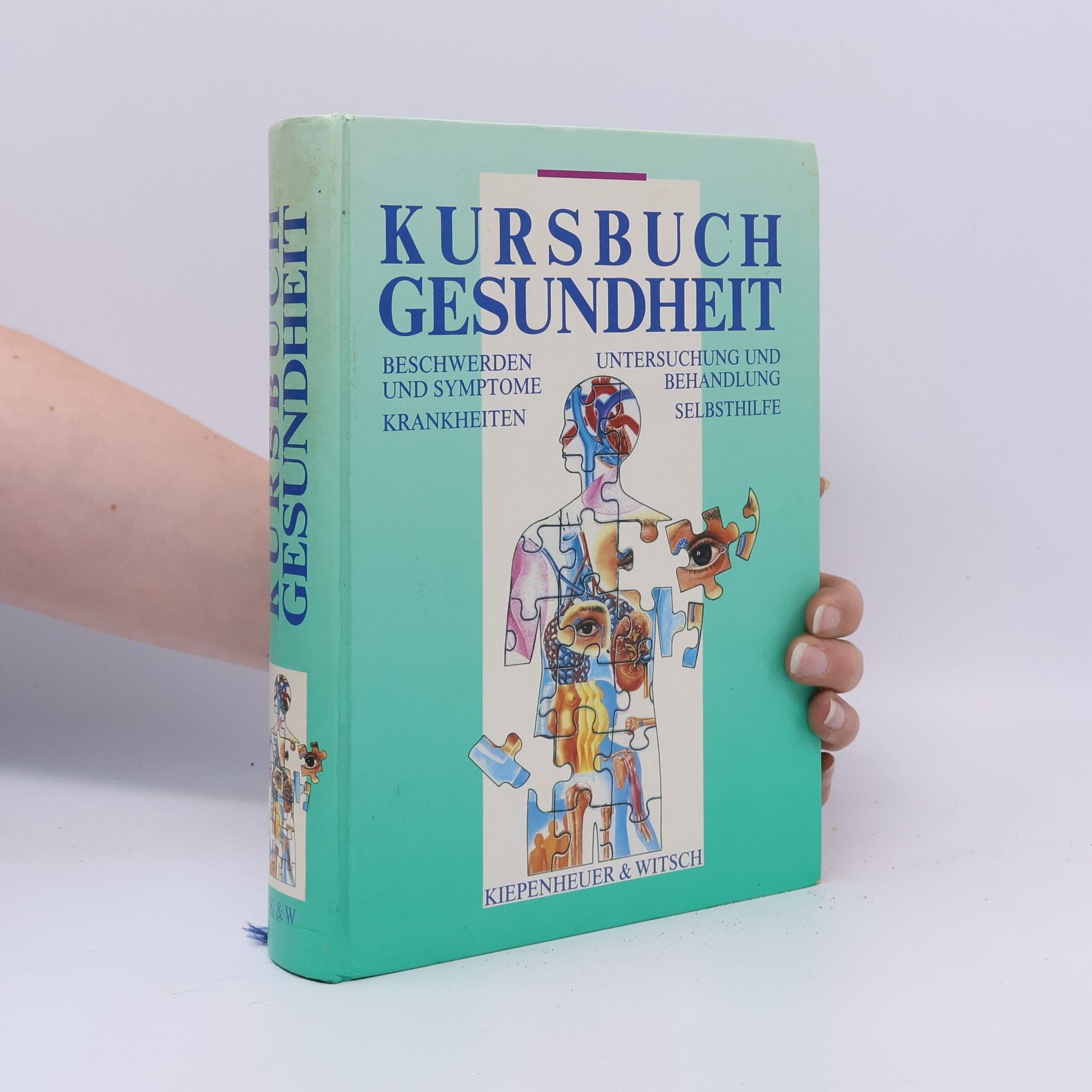 Verena Corazza Kursbuch Gesundheit : Beschwerden und Symptome, Krankheiten, Untersuchungen und Behandlung, Selbsthilfe