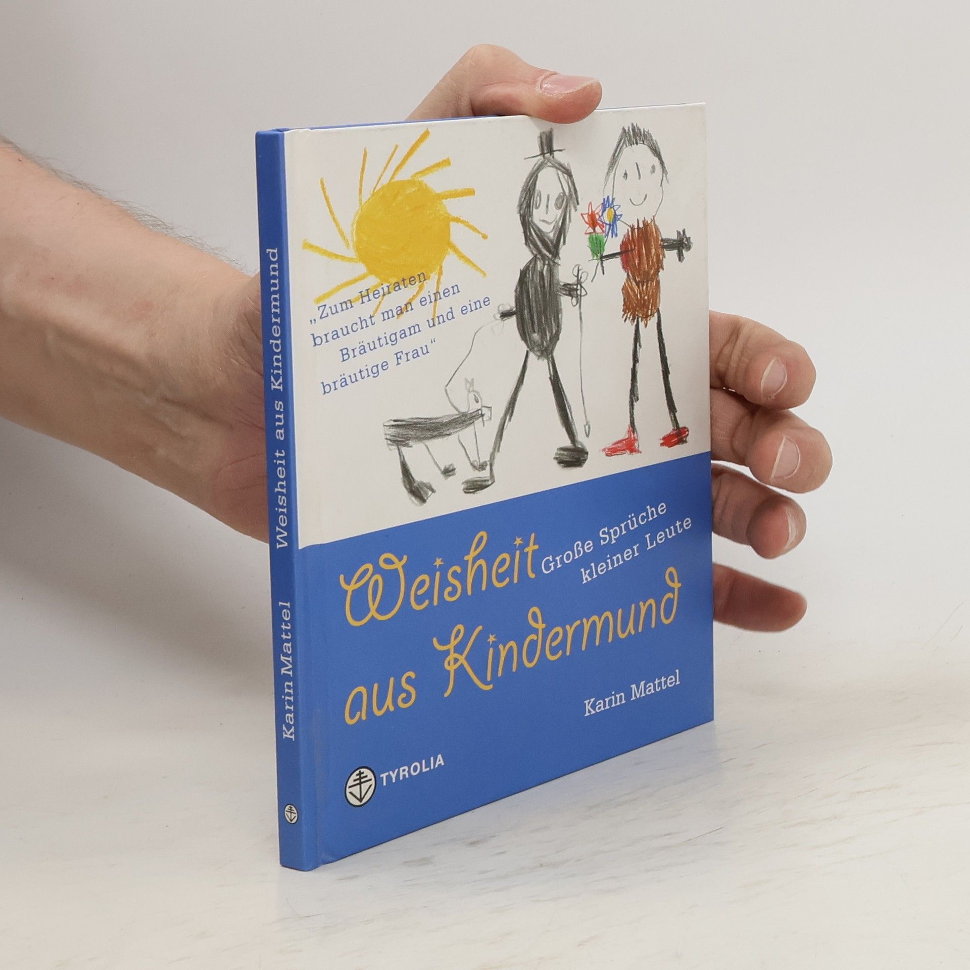 Karin Mattel Weisheit aus Kindermund