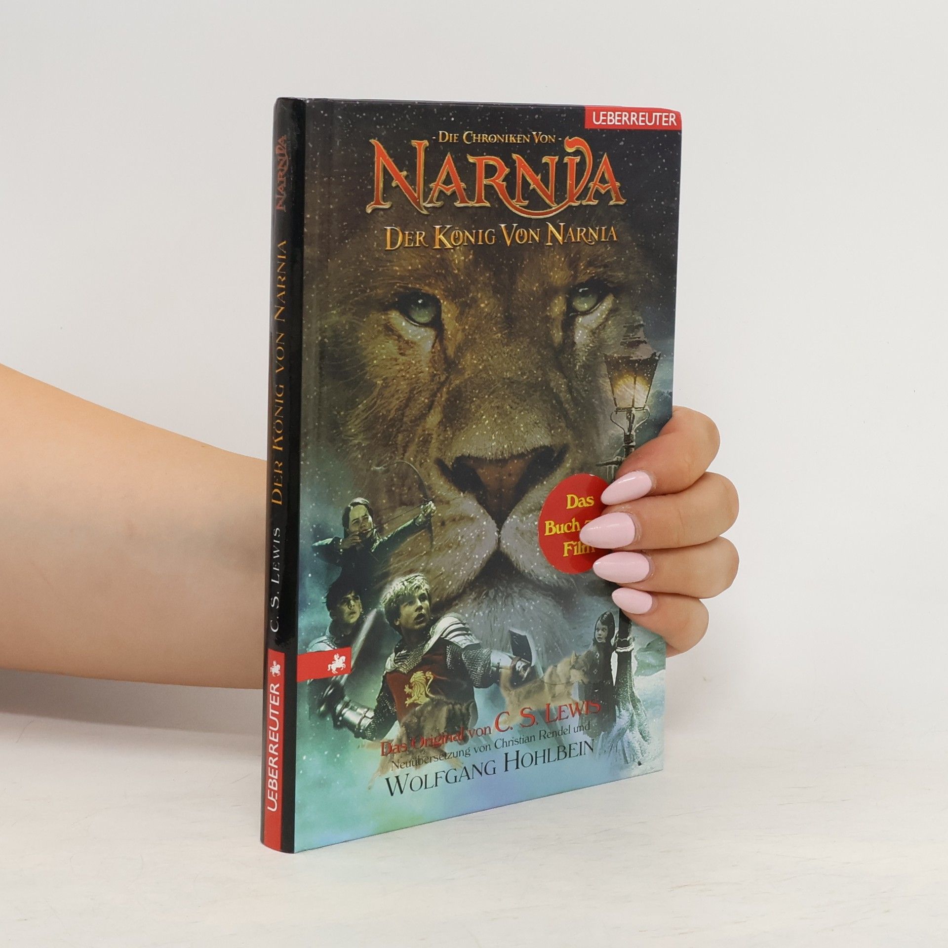 C. S. Lewis Die Chroniken von Narnia. Der König von Narnia