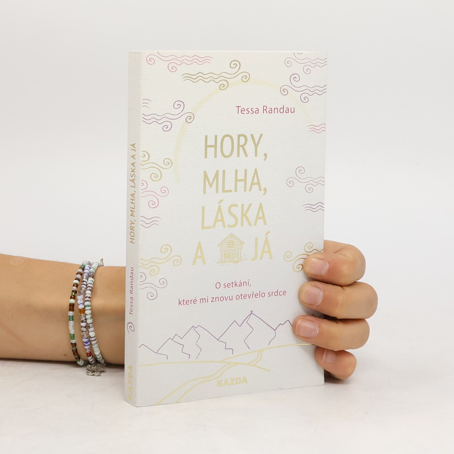 Tessa Randau Hory, mlha, láska a já