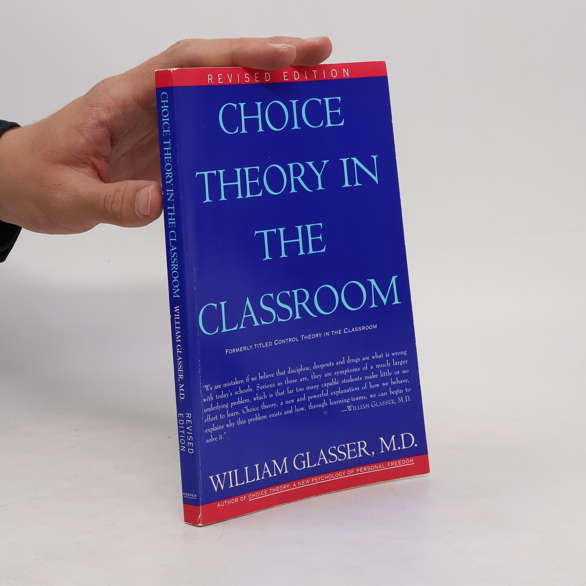 William Glasser Choice Theory in the Classroom