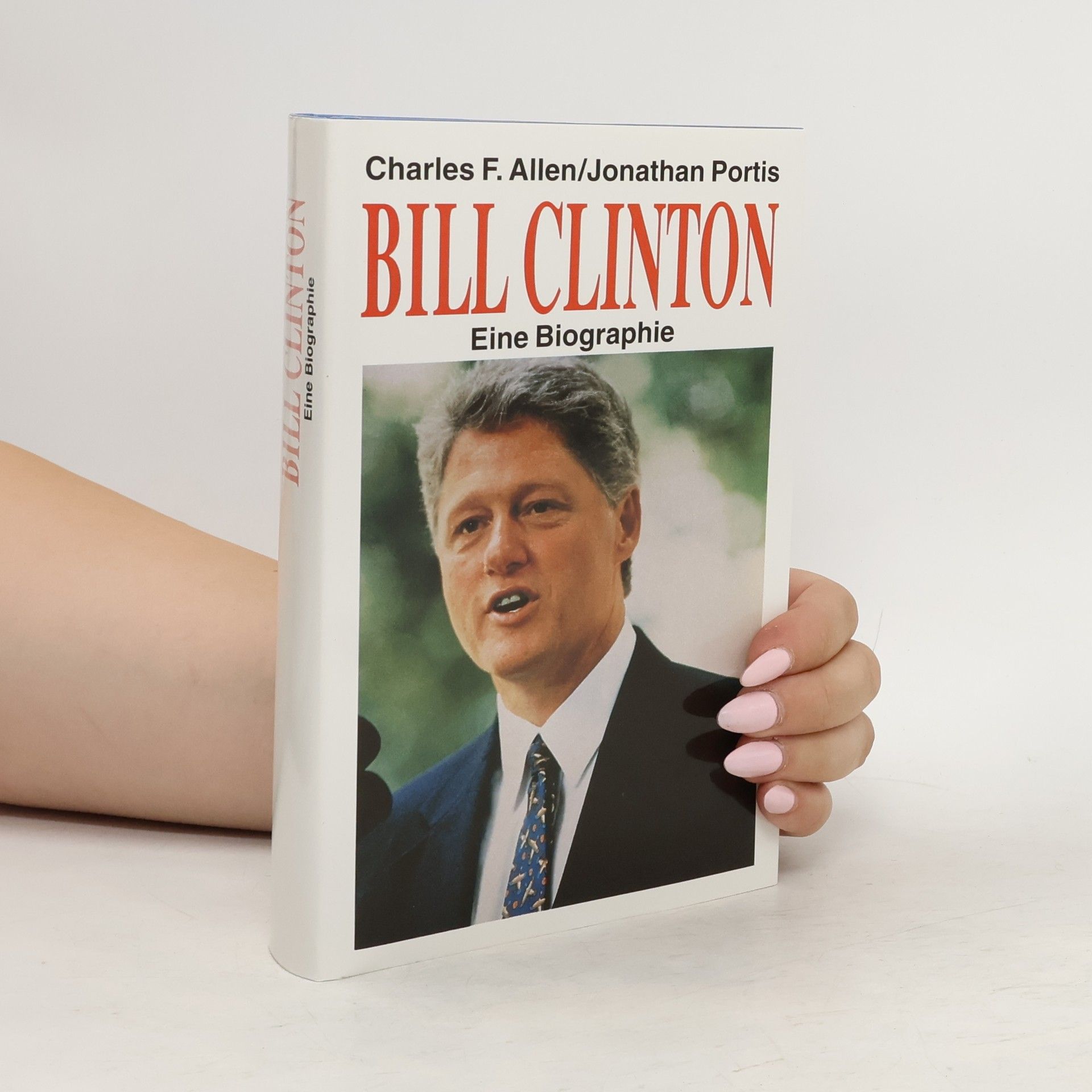 Charles F. Allen Bill Clinton. Eine Biographie