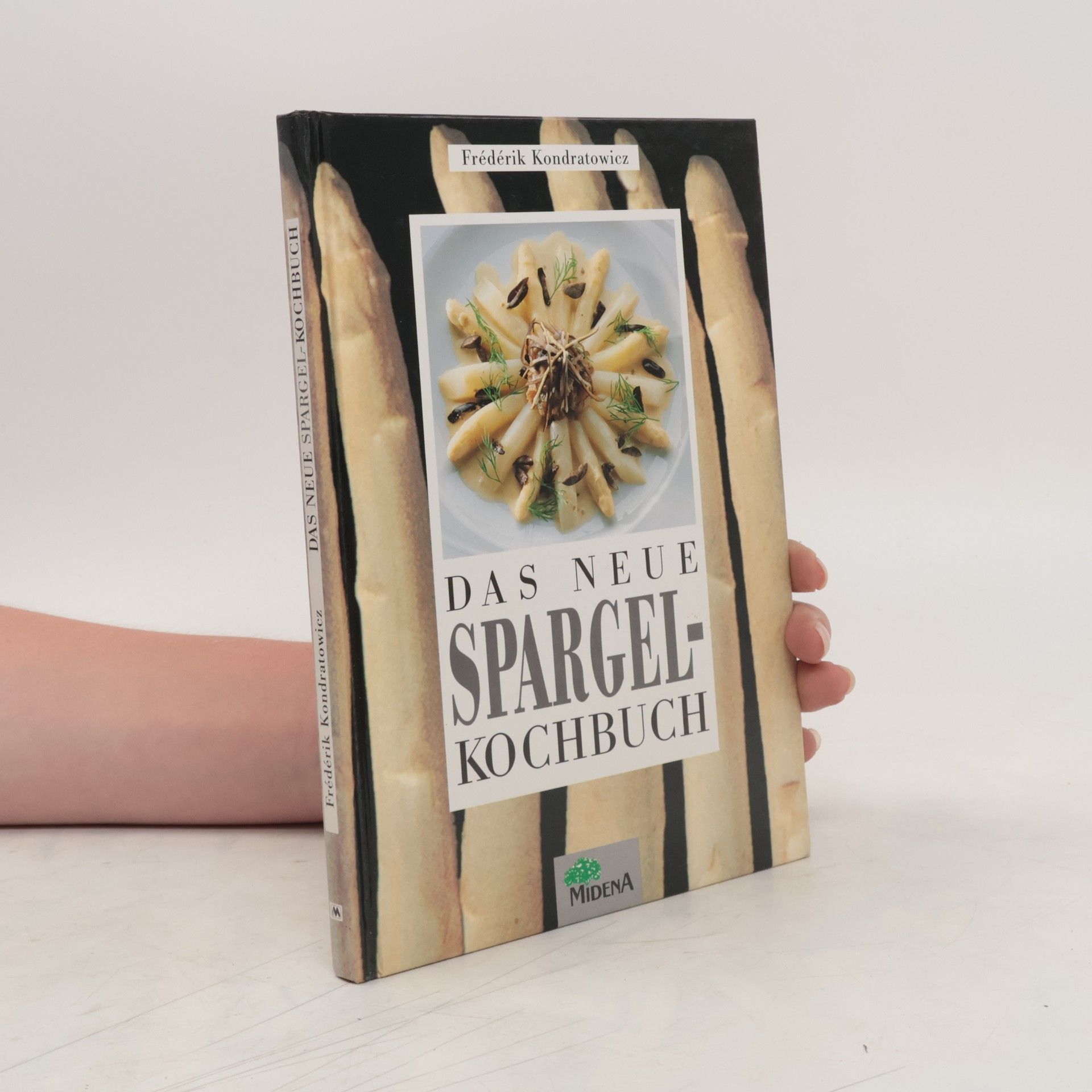 Fre de rik Kondratowicz Das neue Spargel-Kochbuch