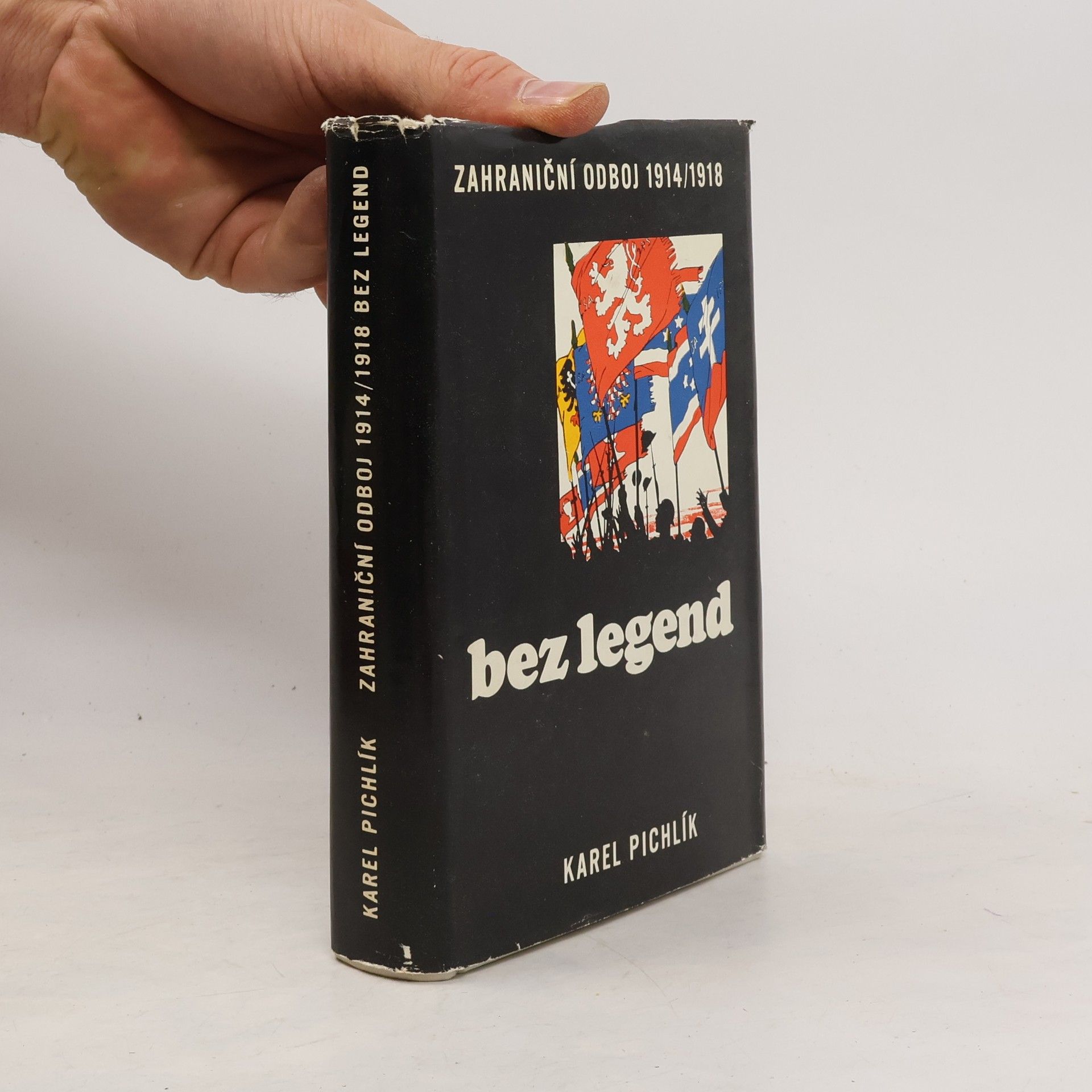 Karel Pichlík Zahraniční odboj 1914-1918 bez legend