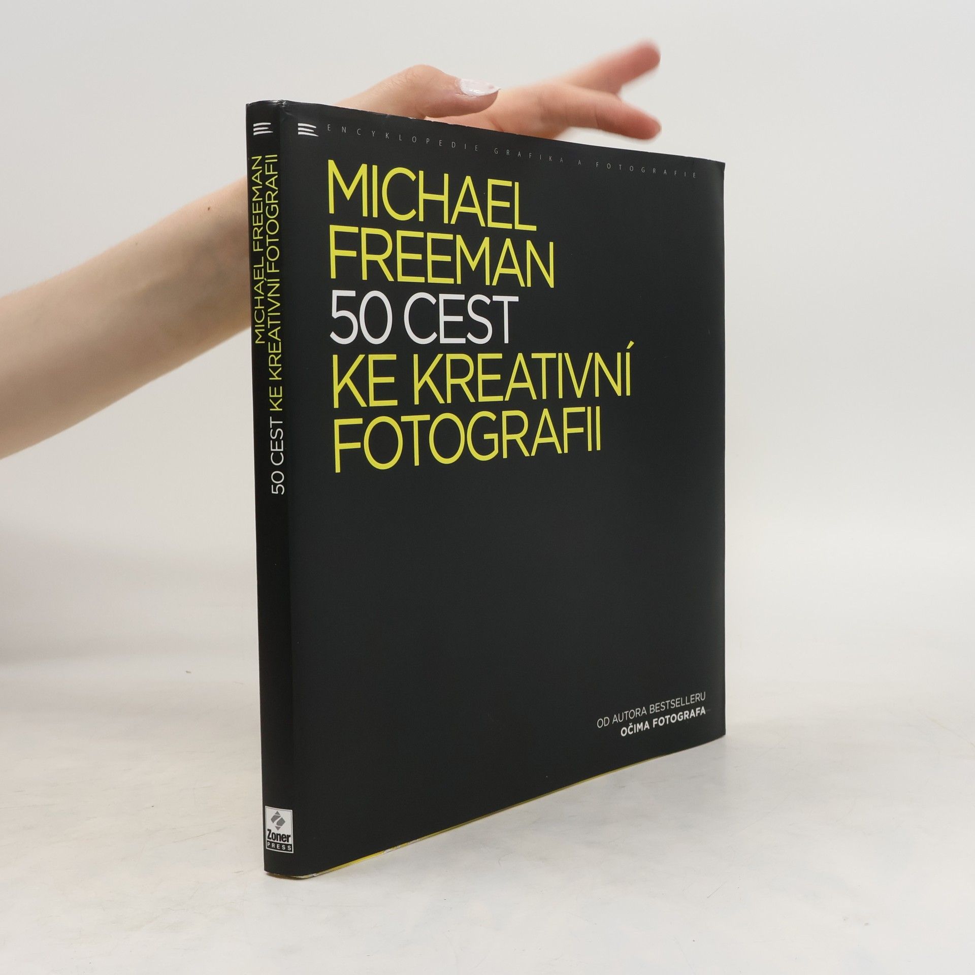 Michael Freeman 50 cest ke kreativní fotografii