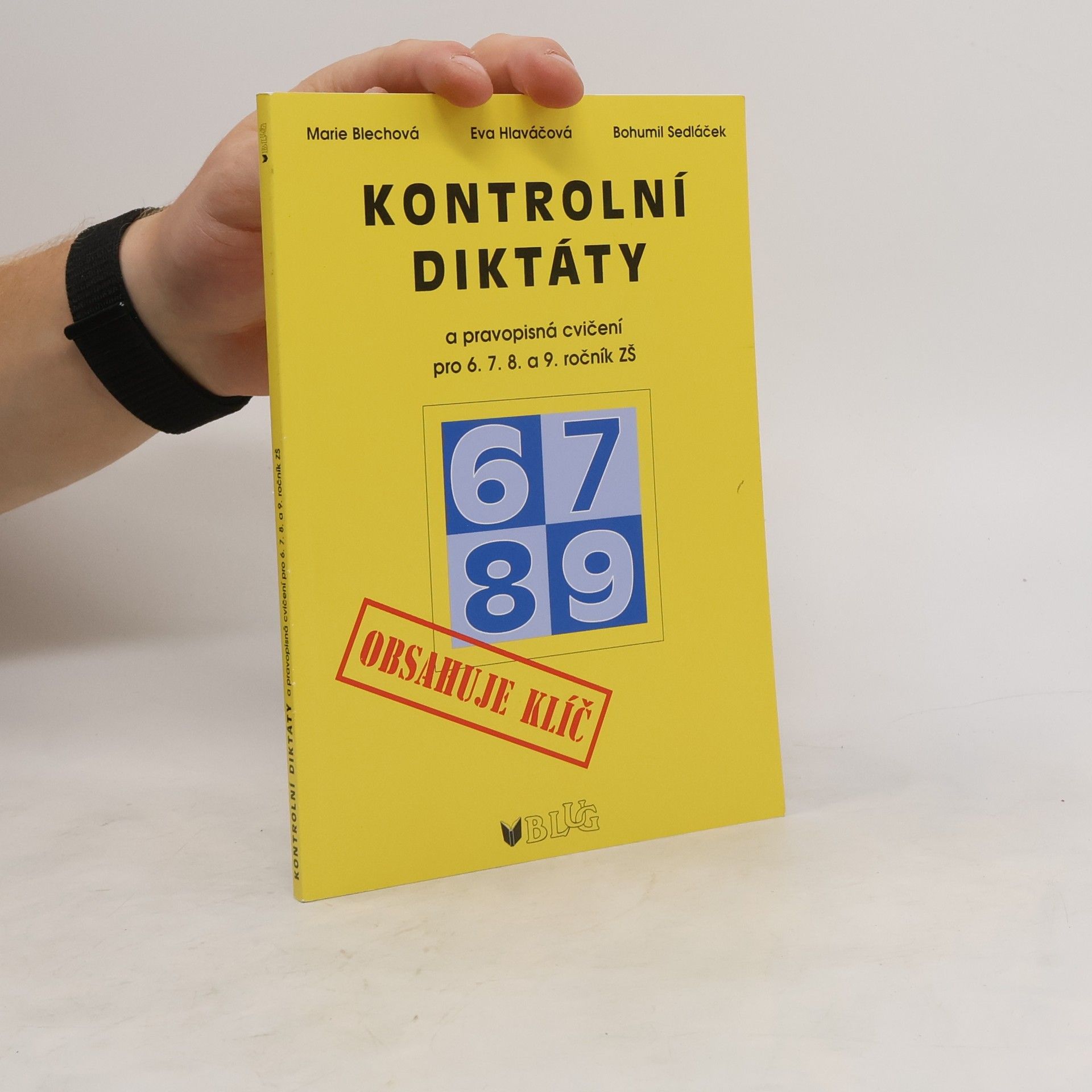 Marie Blechová Kontrolní diktáty a pravopisná cvičení : 6. - 9. ročník ZŠ a odpovídající ročníky víceletých gymnázií