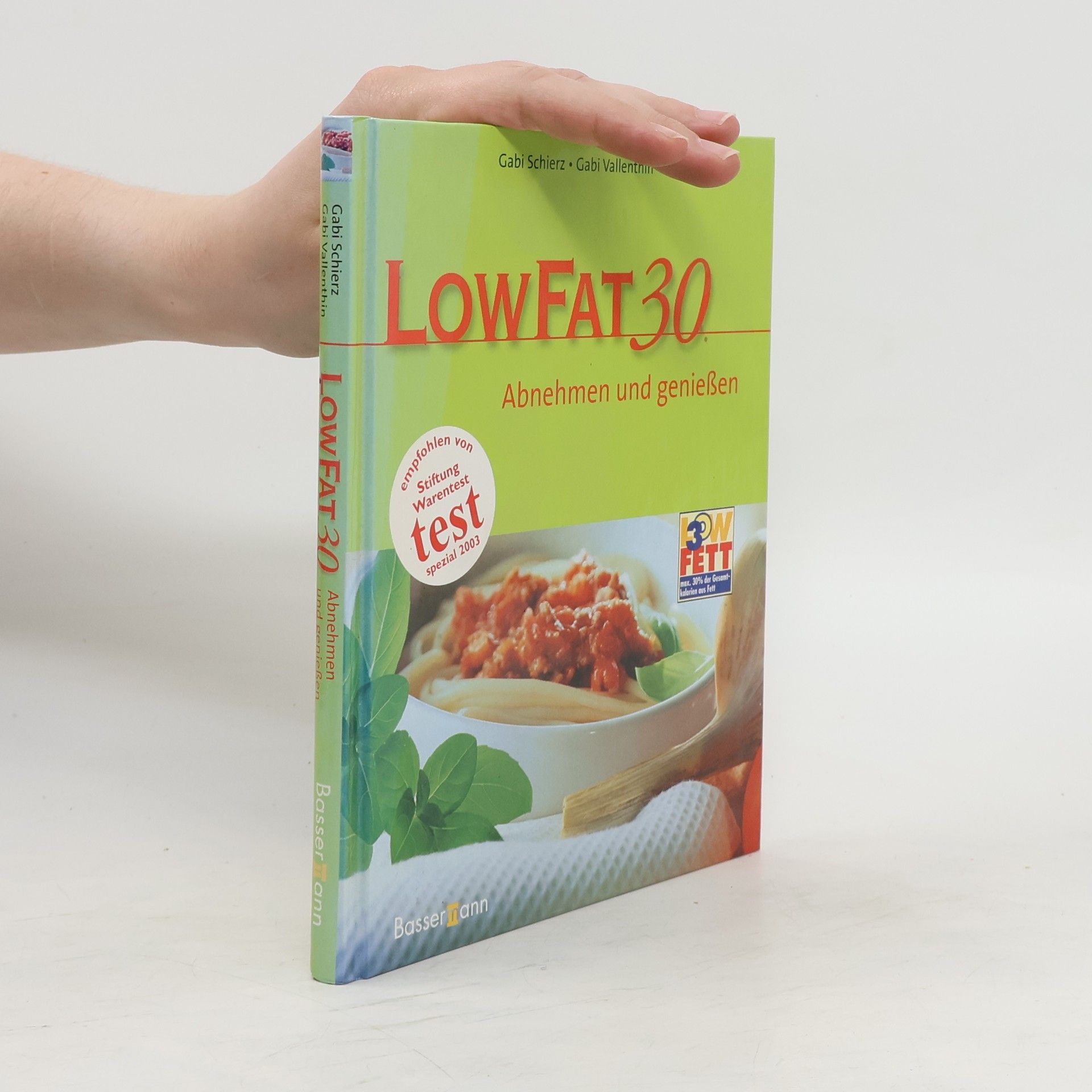 Gabi Schierz LOW FAT 30 - abnehmen und genießen