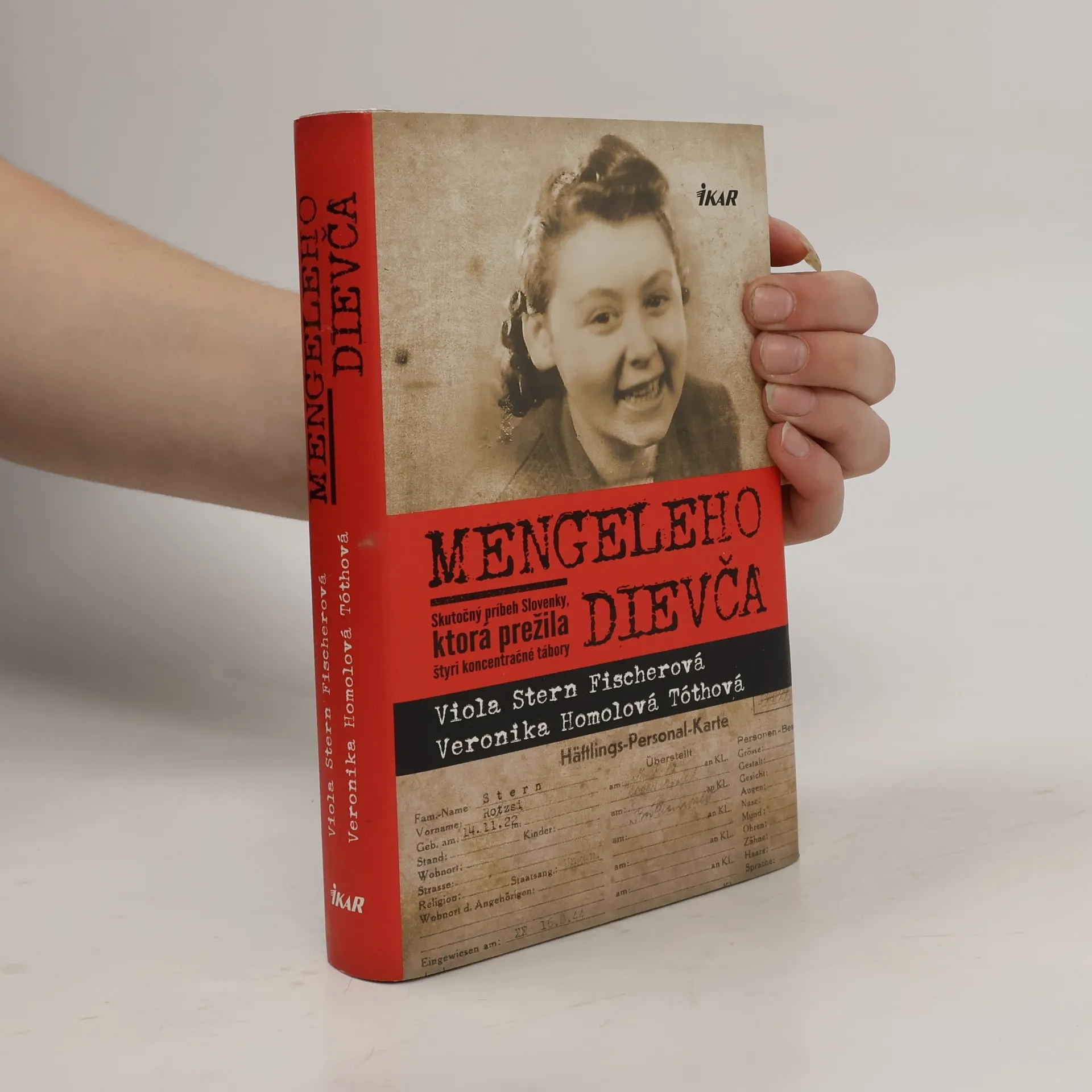 Mengeleho dievča. Skutočný príbeh Slovenky, ktorá prežila štyri koncentračné tábory | Kniha | Viola Fischerová