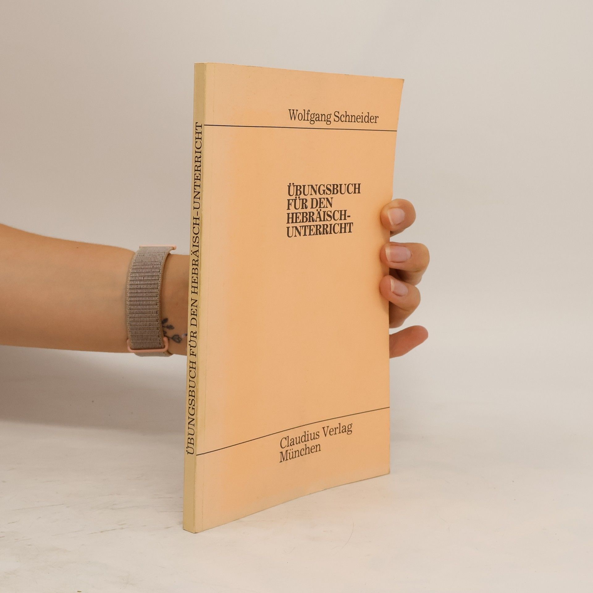 Wolfgang Schneider Übungsbuch für den Hebräisch-Unterricht