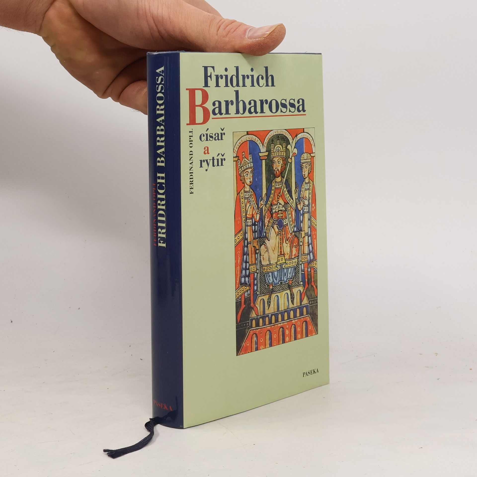 Ferdinand Opll Fridrich Barbarossa: Císař a rytíř