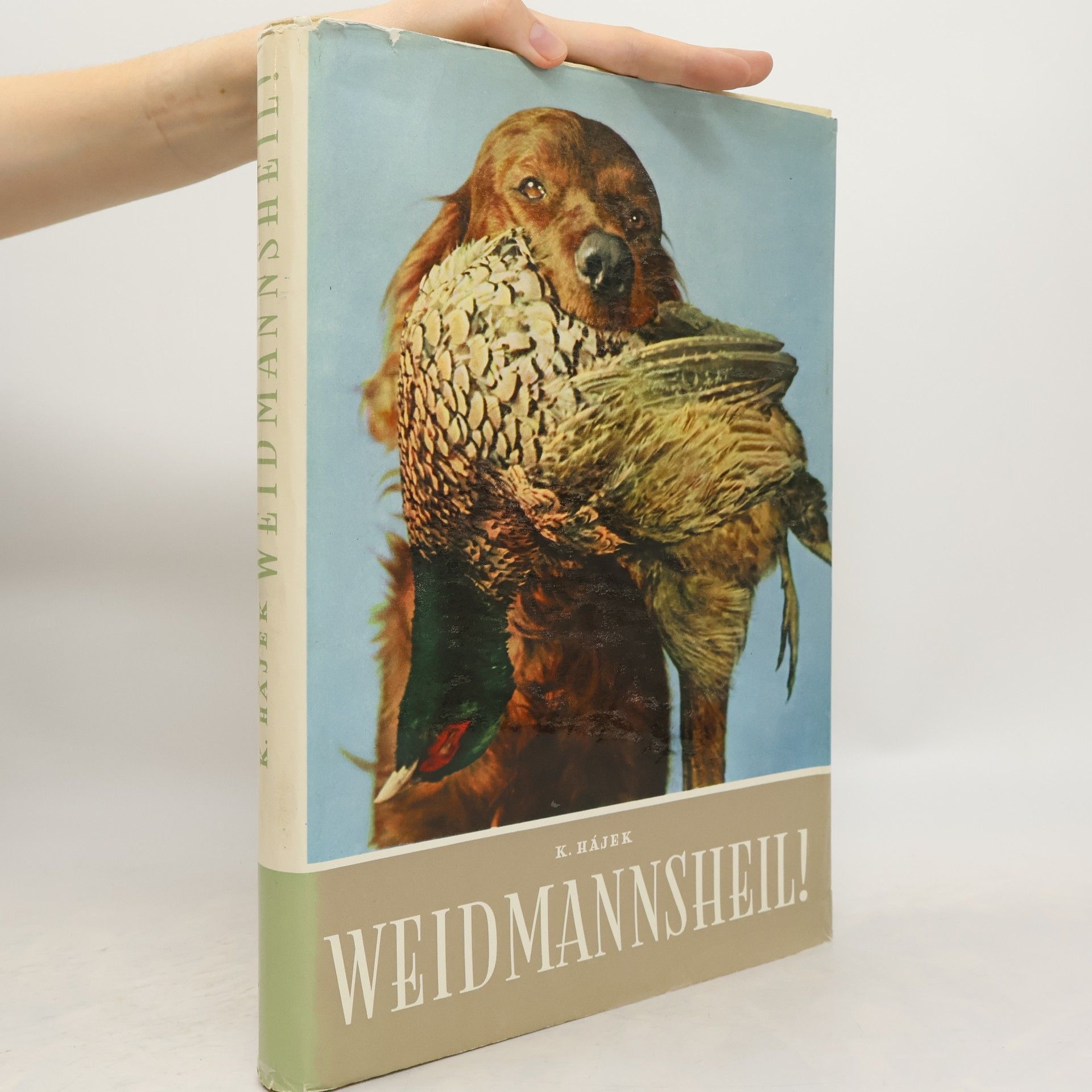 Karel Hájek Weidmannsheil!