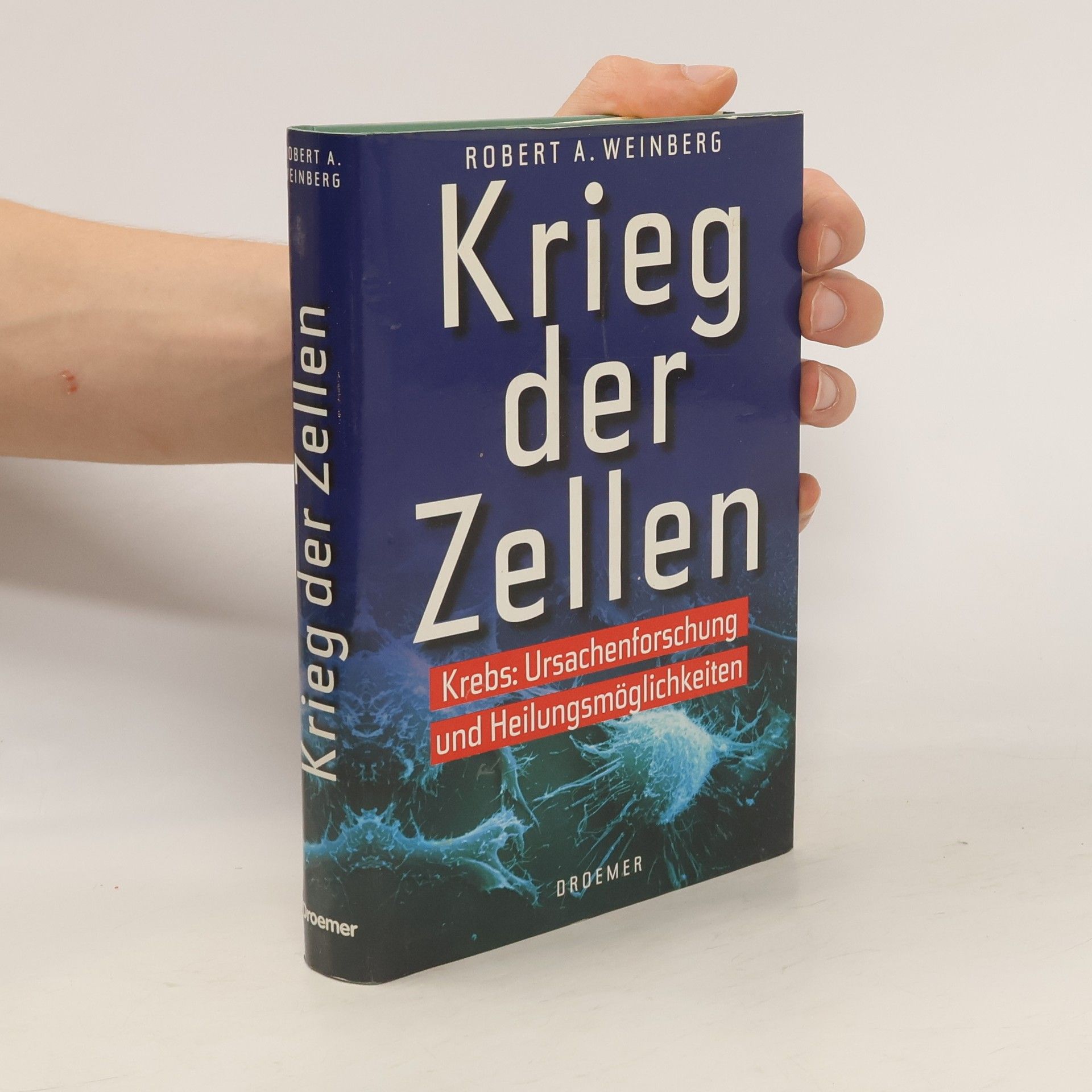 Robert A. Weinberg Krieg der Zellen