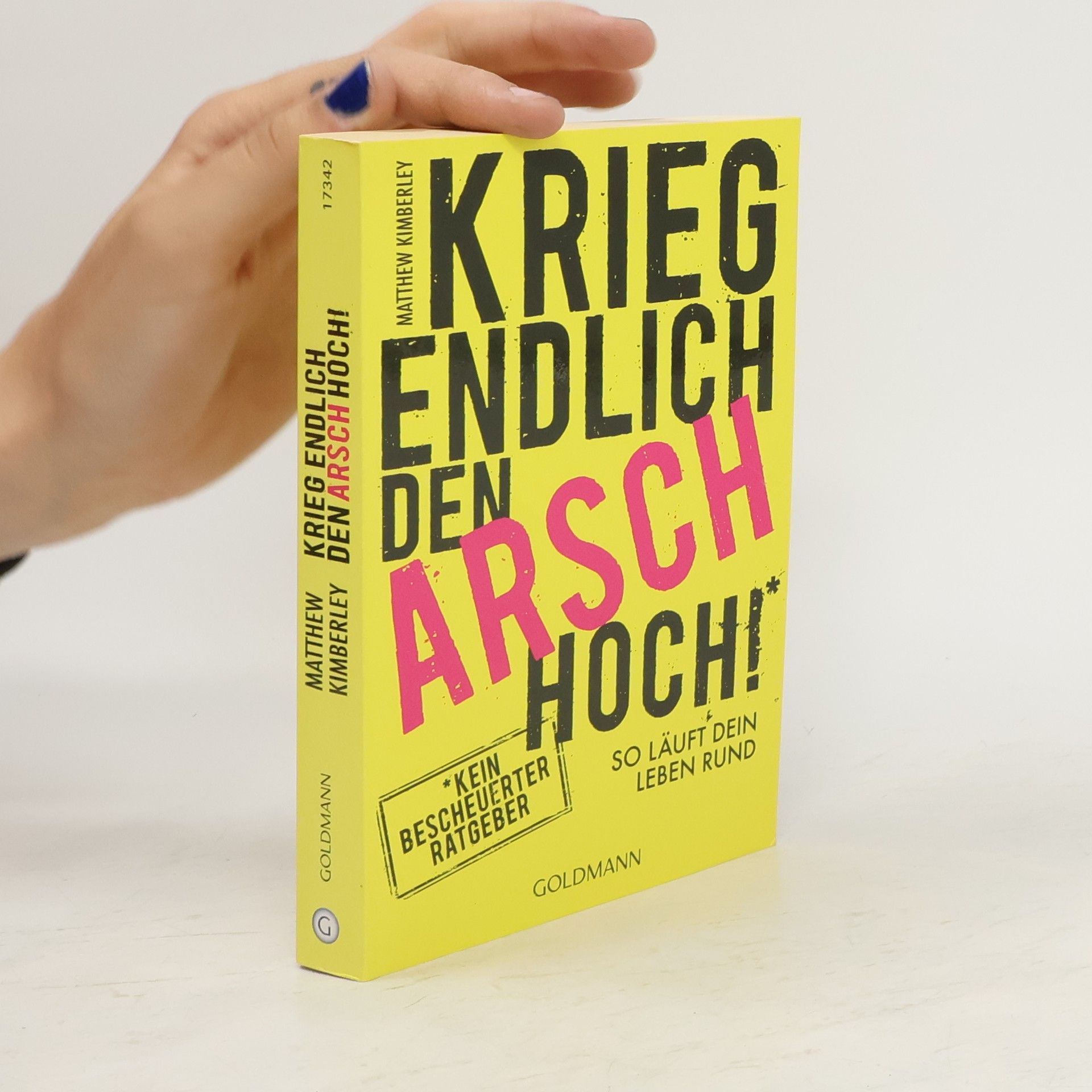 Krieg endlich den Arsch hoch!