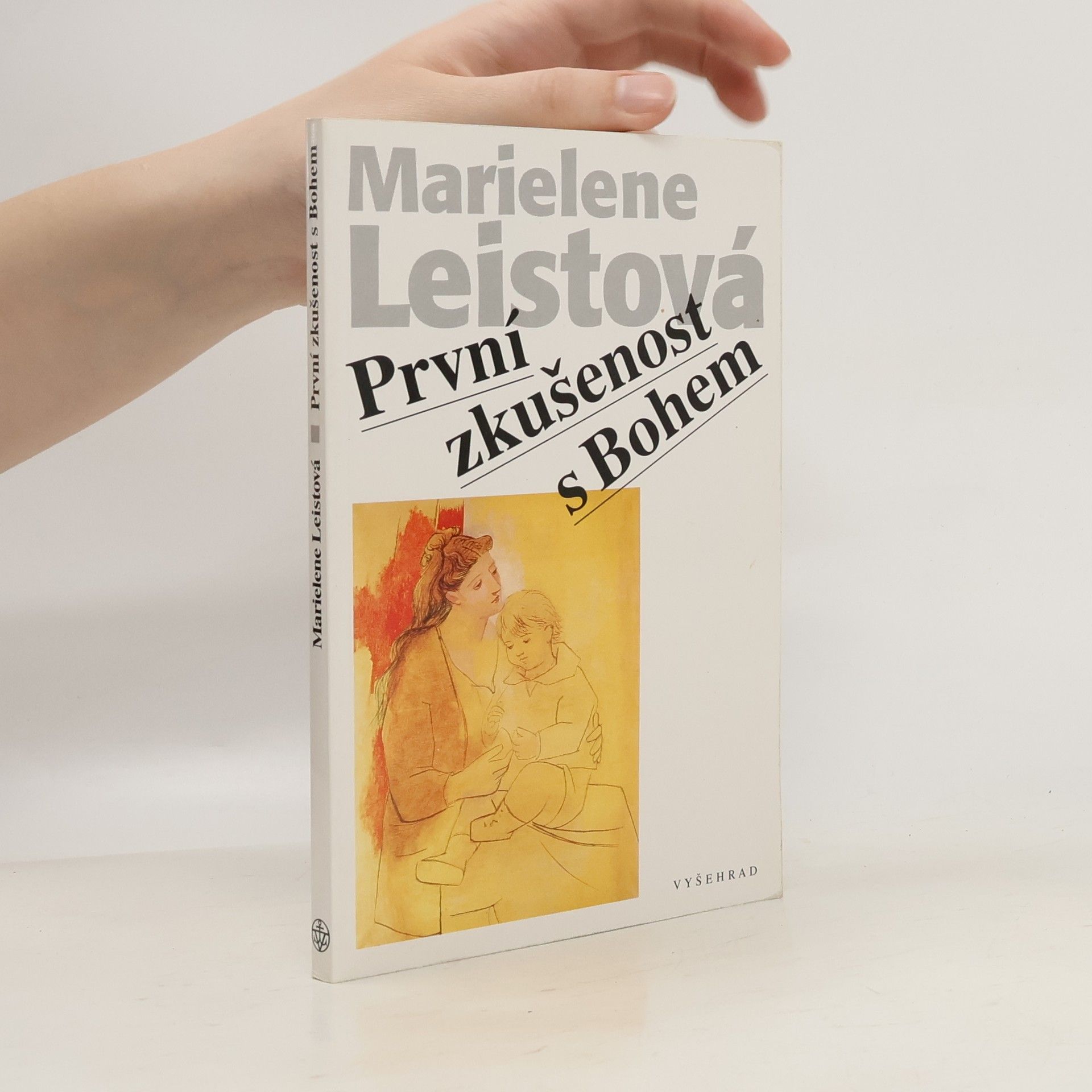 Marielene Leist První zkušenosti s Bohem
