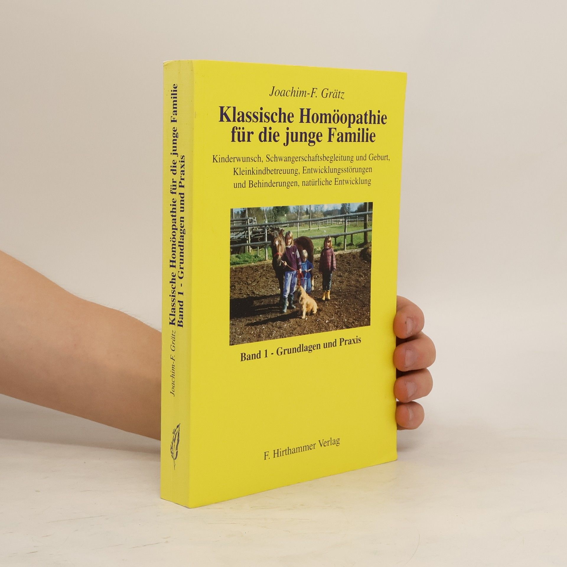 Joachim-Friedrich Grätz Klassische Homöopathie für die junge Familie