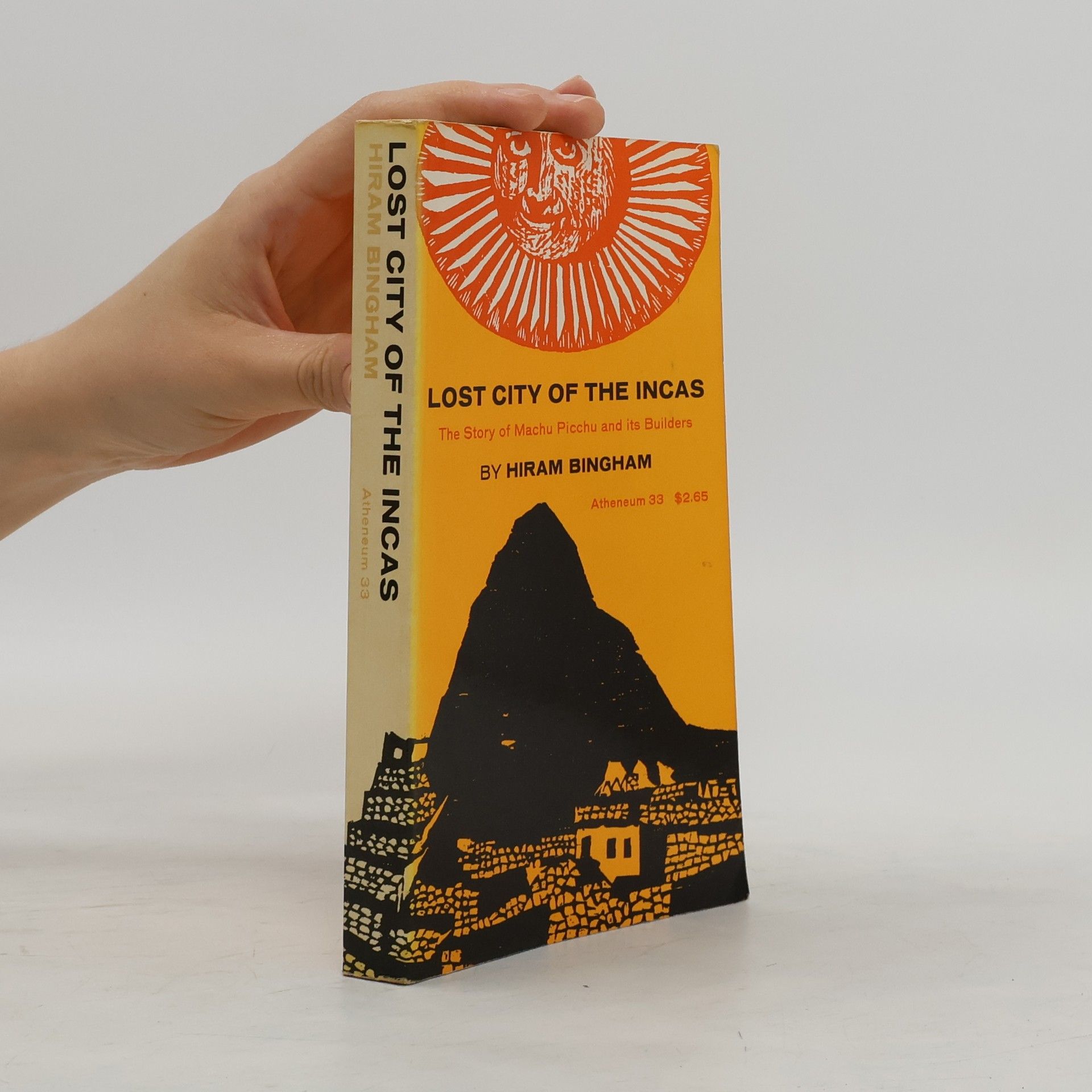 Hiram Bingham Lost city of the Incas