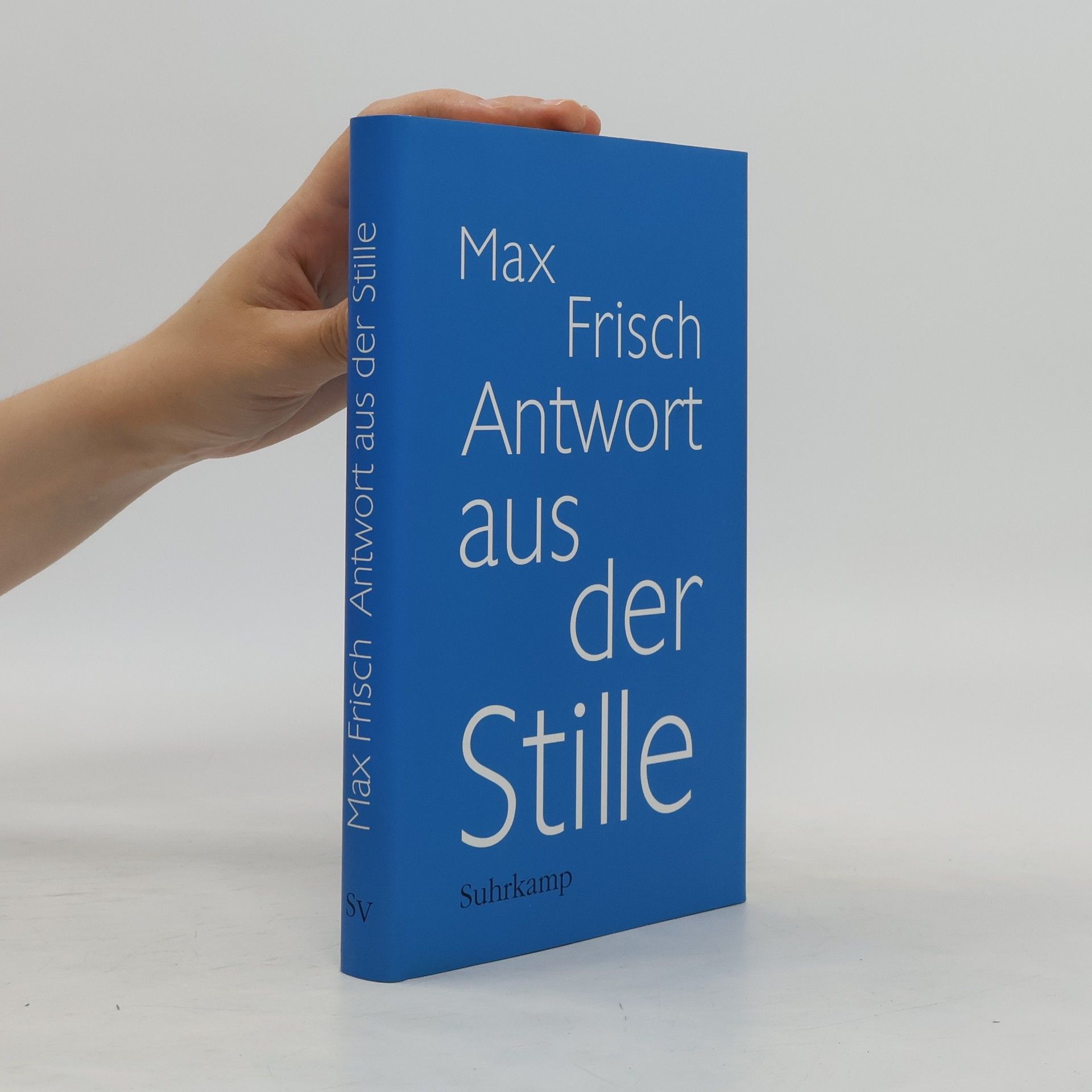 Max Frisch Antwort aus der Stille