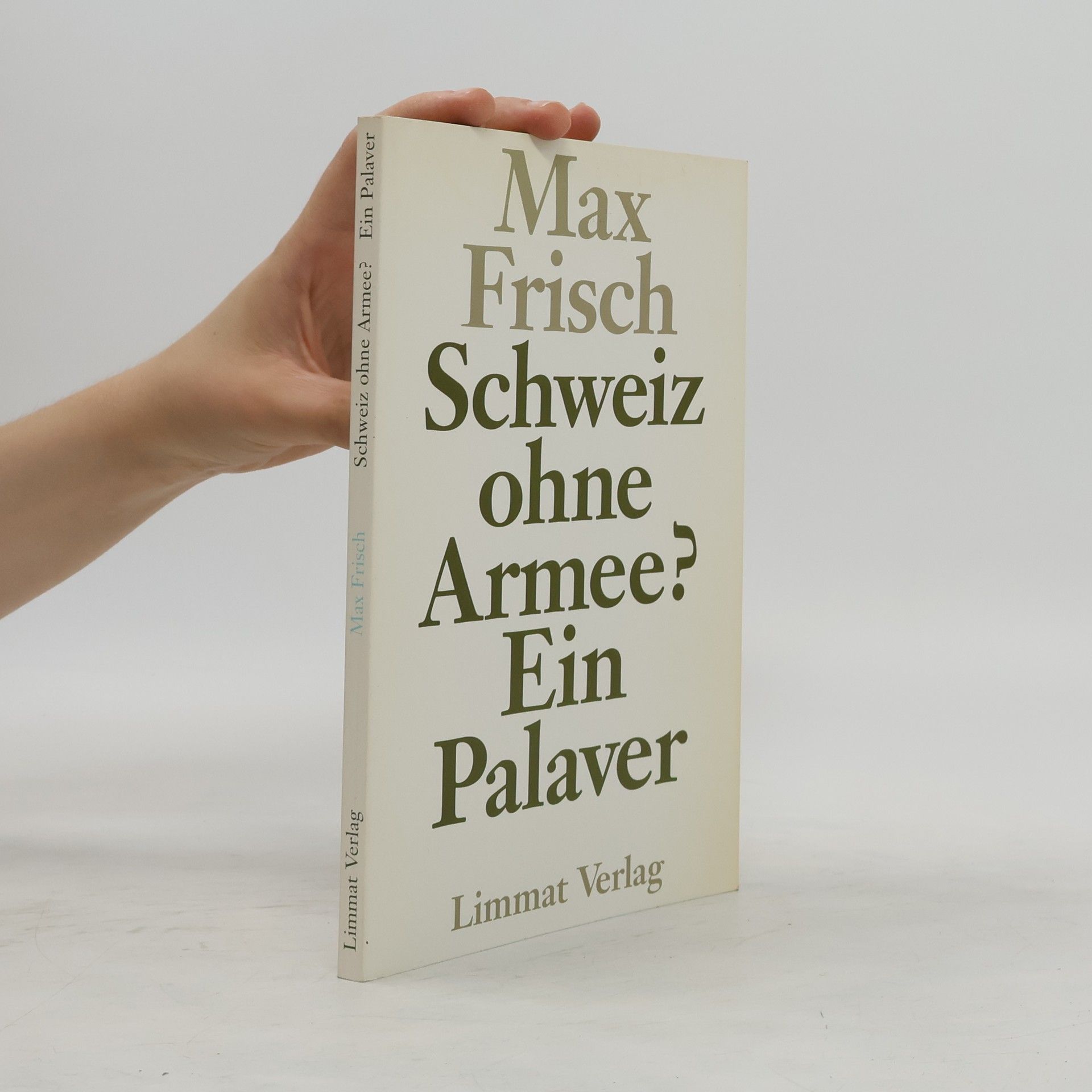 Max Frisch Schweiz ohne Armee?
