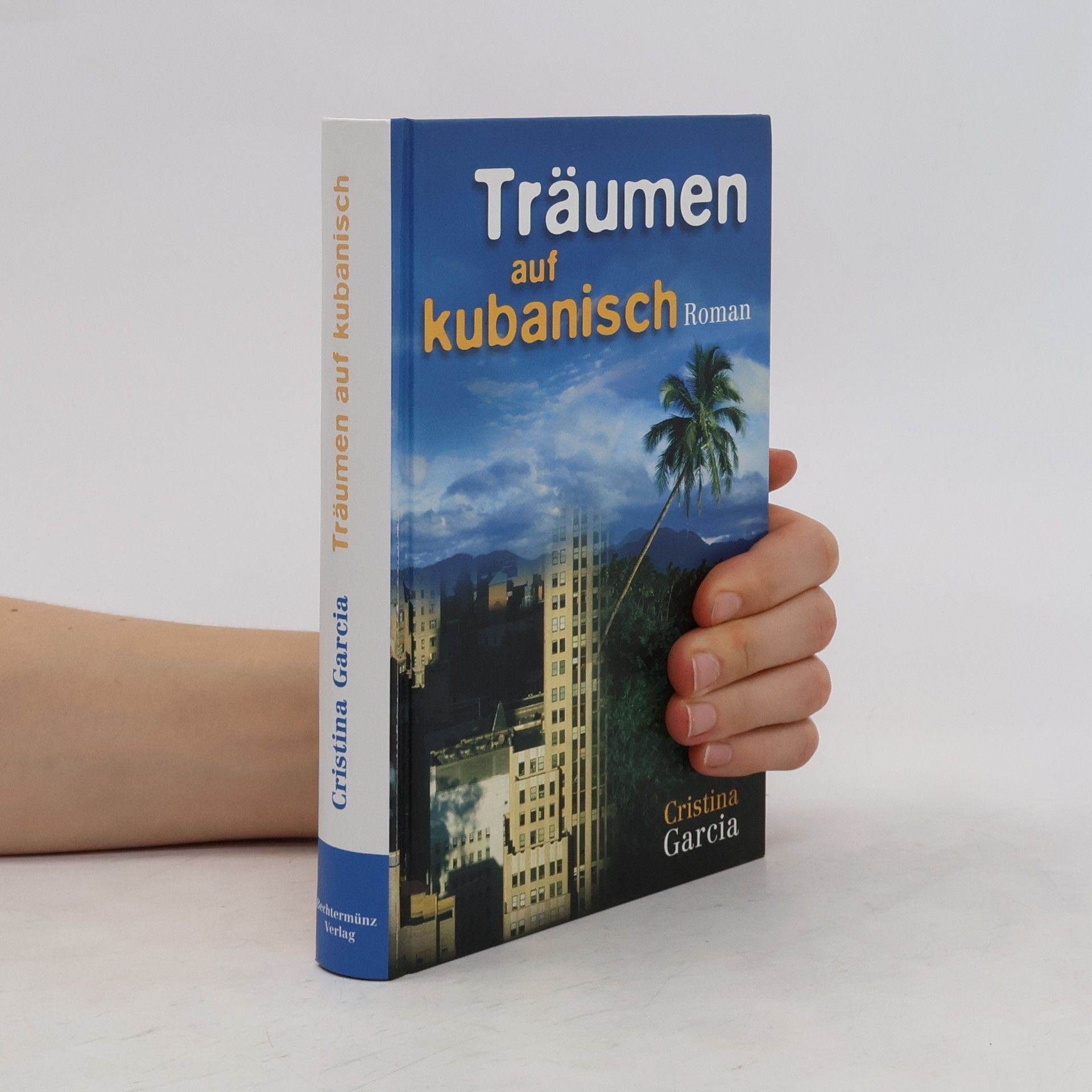 Cristina Garci a. Träumen auf kubanisch