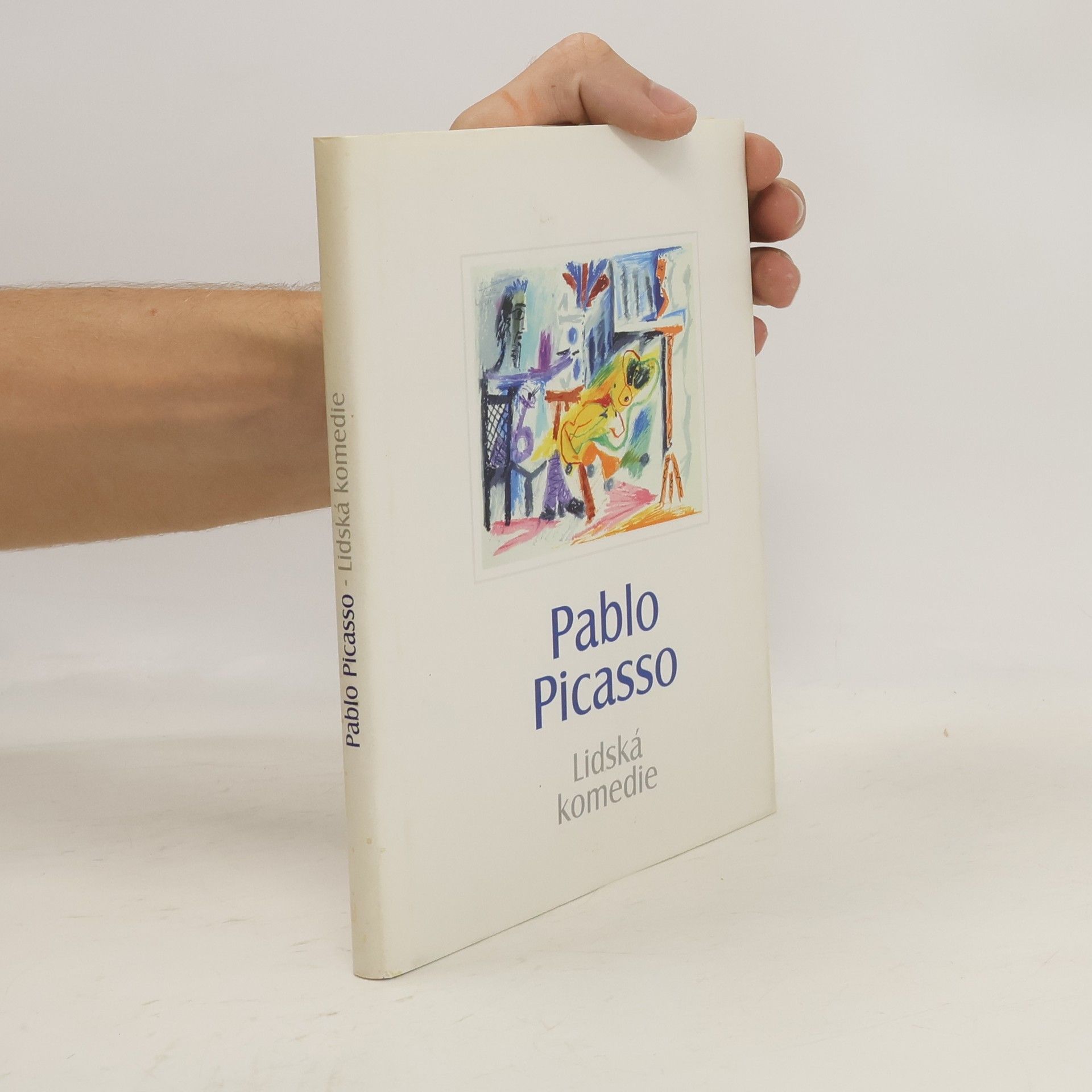 Pablo Picasso Pablo Picasso - Lidská komedie