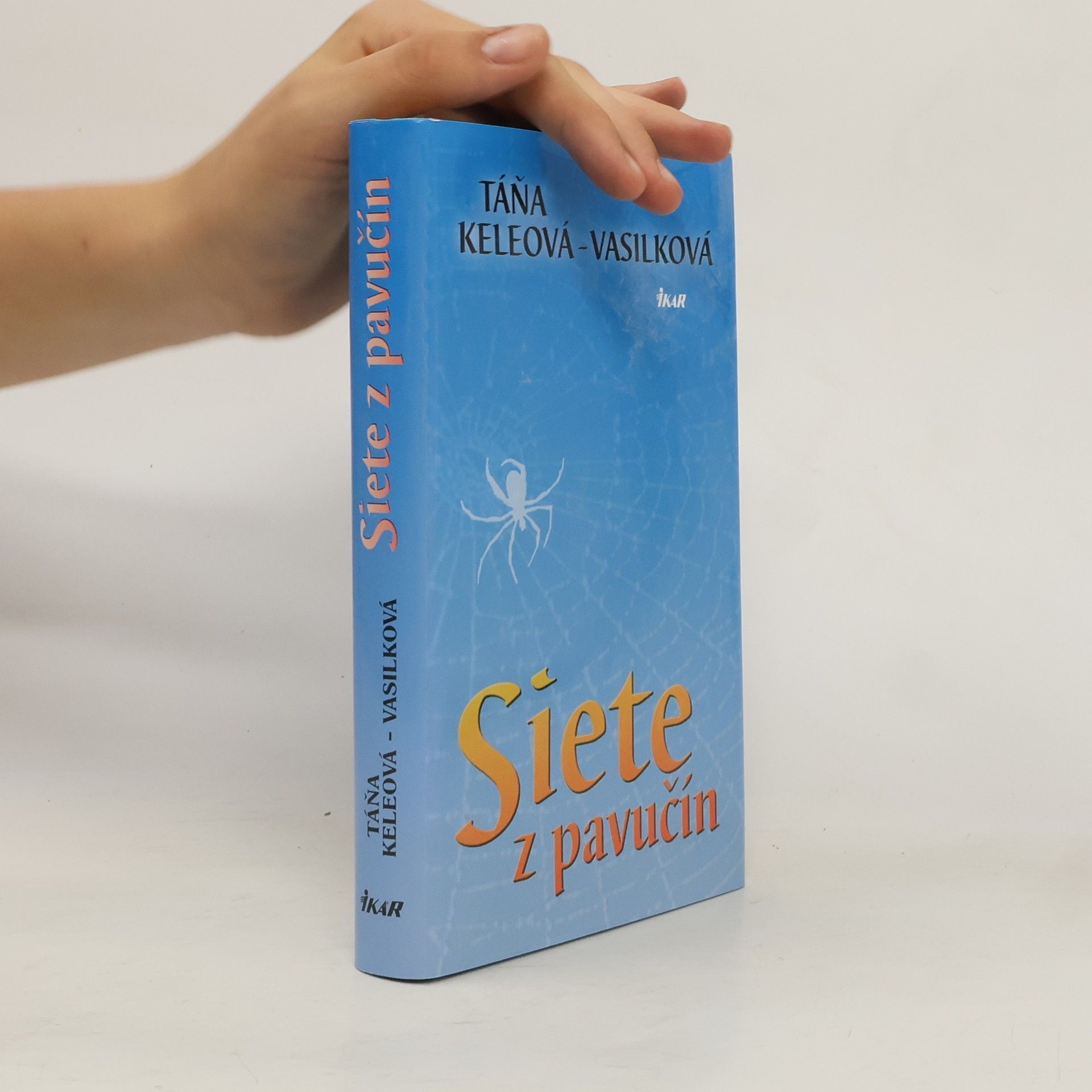 Táňa Keleová-Vasilková Siete z pavučín