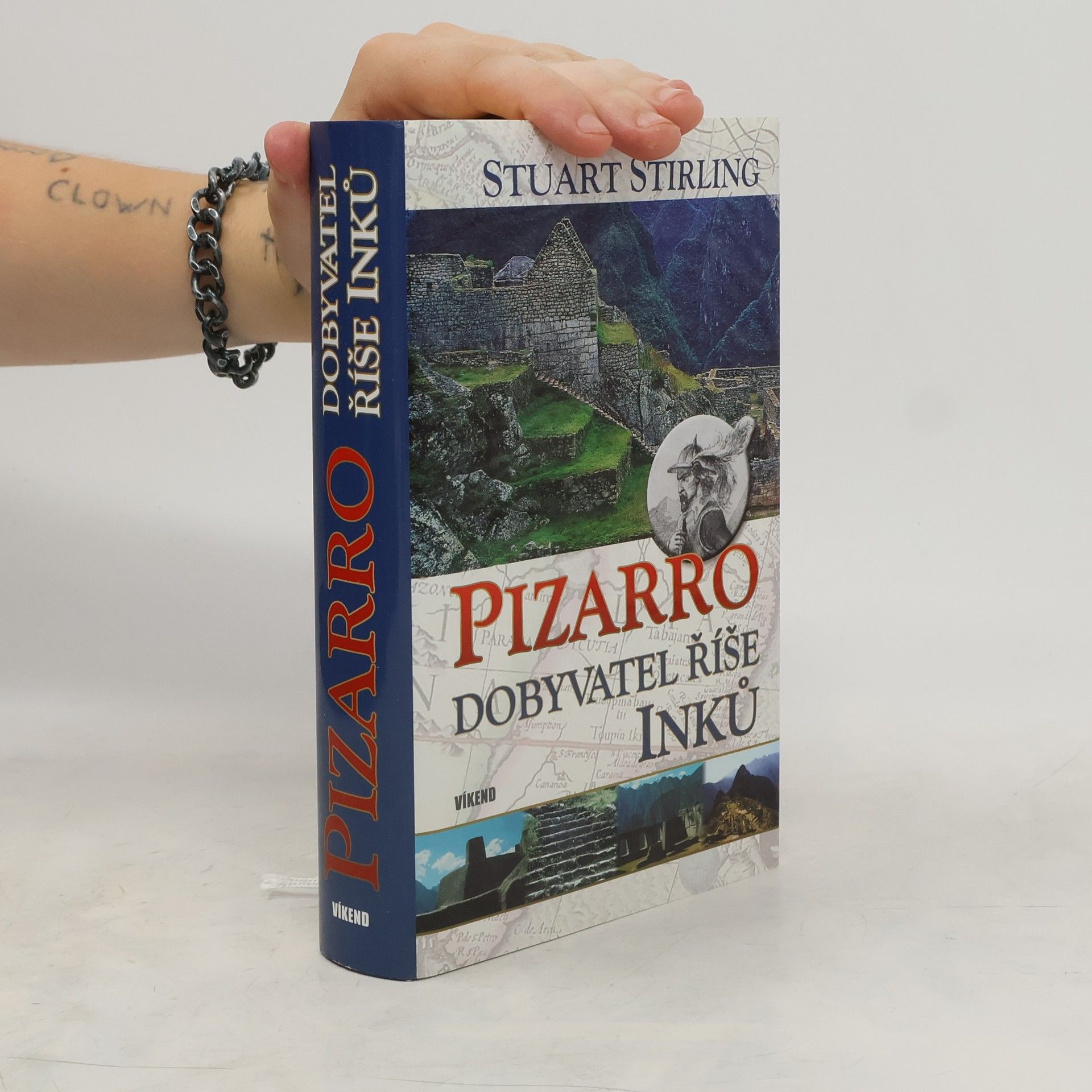 Stuart Stirling Pizarro. Dobyvatel říše Inků