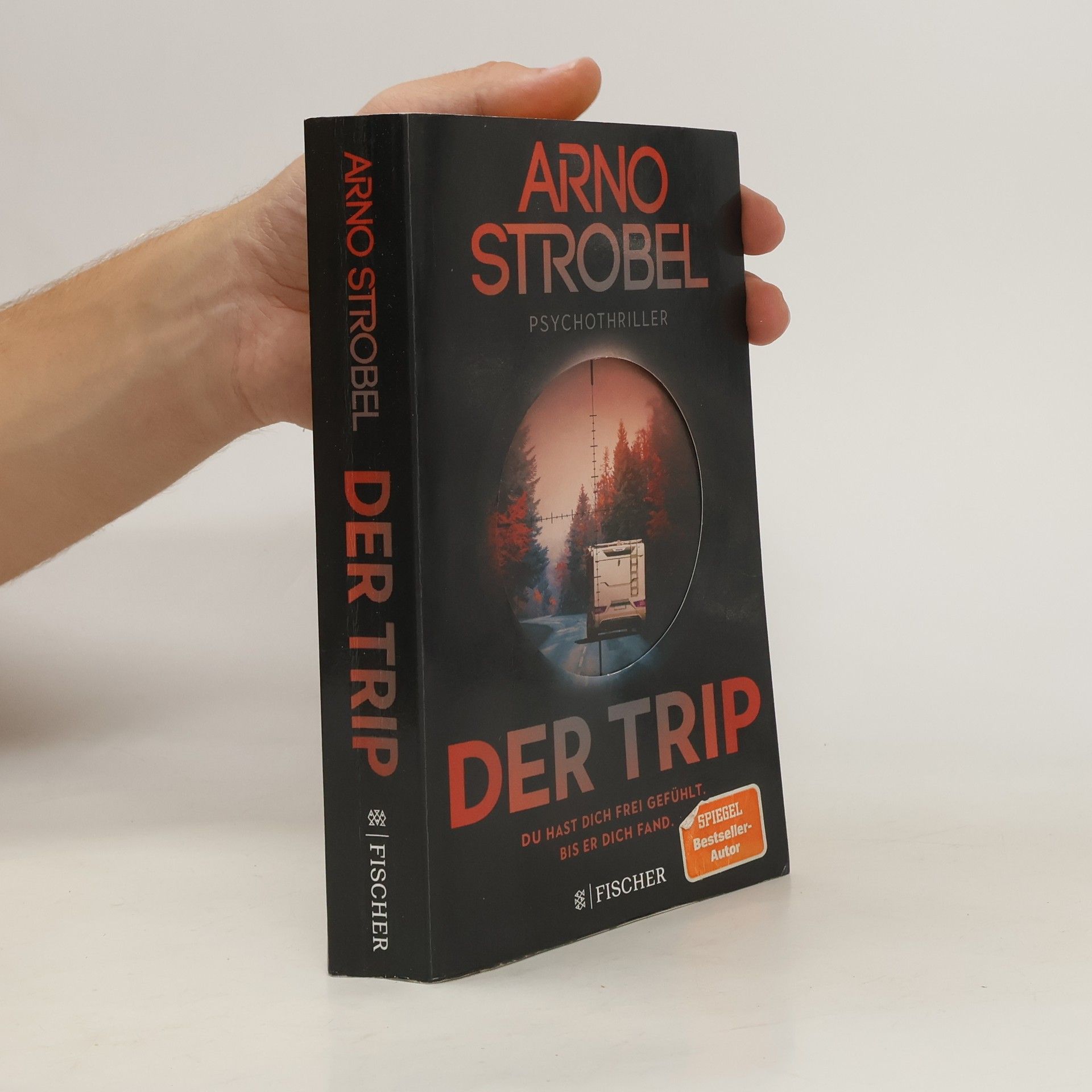 Arno Strobel Der Trip – Du hast dich frei gefühlt. Bis er dich fand.