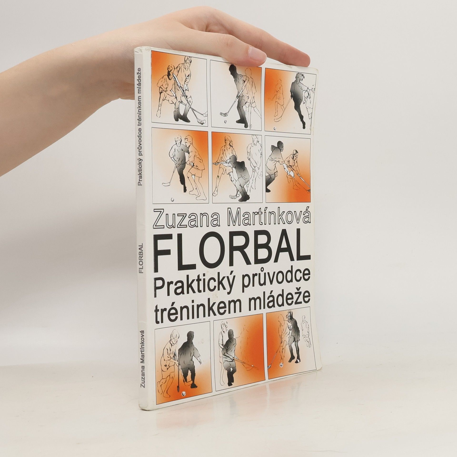 Florbal. Praktický průvodce tréninkem mládeže