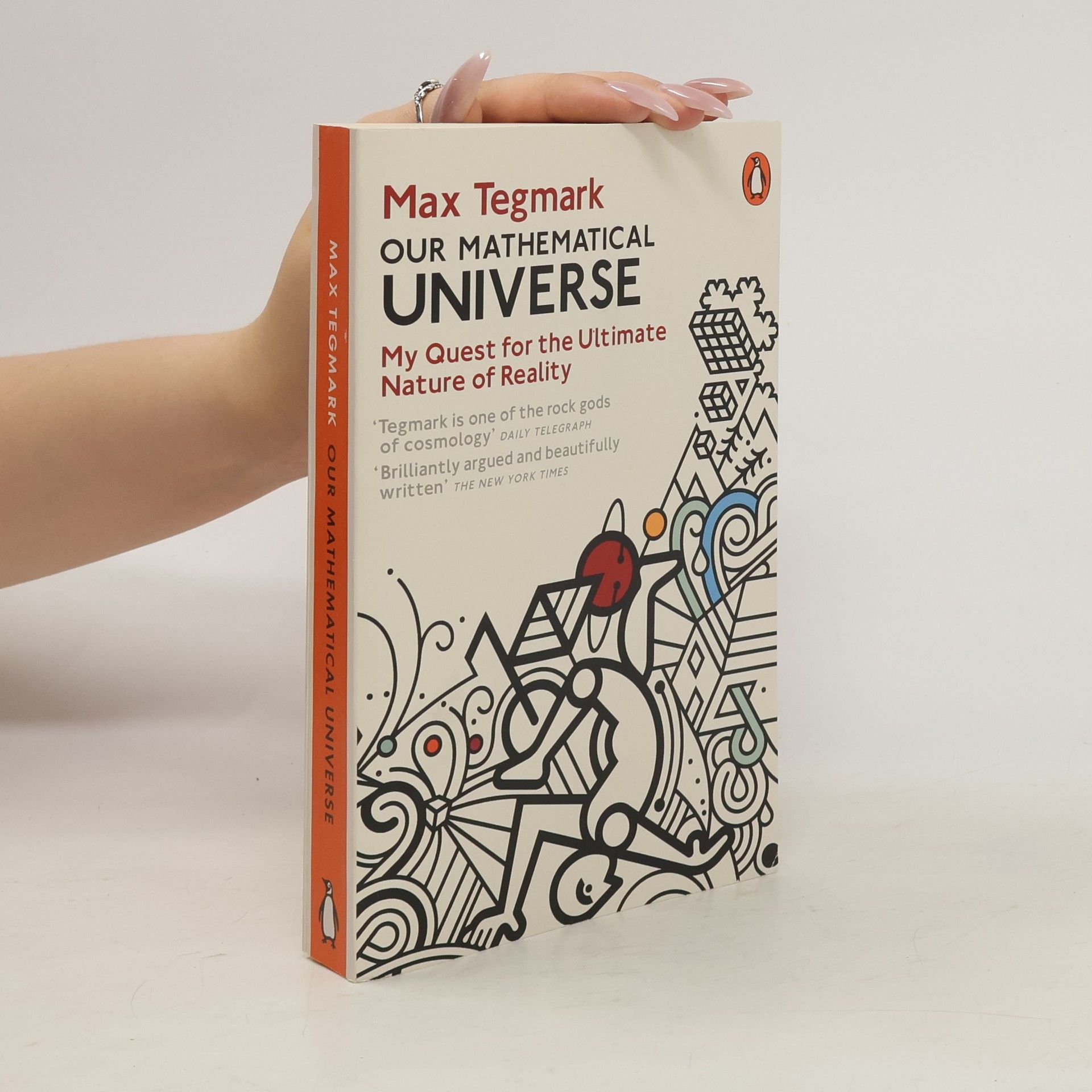 Max Tegmark Our mathematical universe : my quest for the ultimate nature of reality