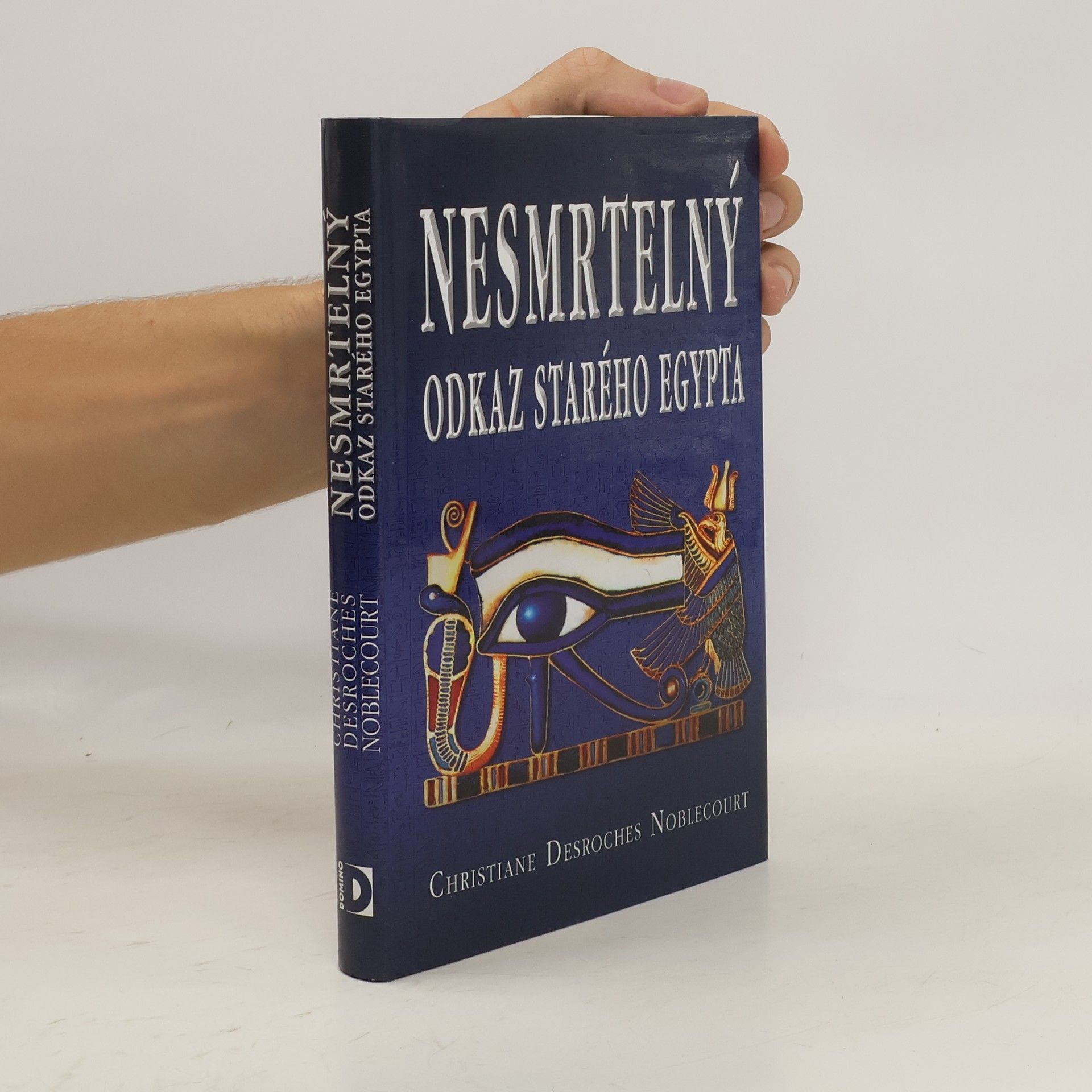 Christiane Desroches-Noblecourt Nesmrtelný odkaz starého Egypta