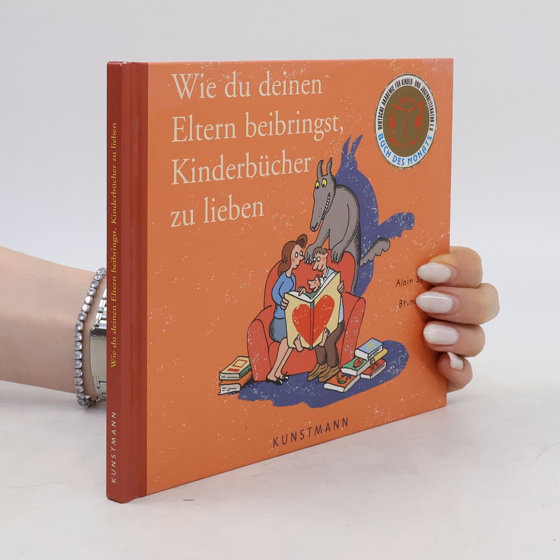 Alain Serres Wie du deinen Eltern beibringst, Kinderbücher zu lieben