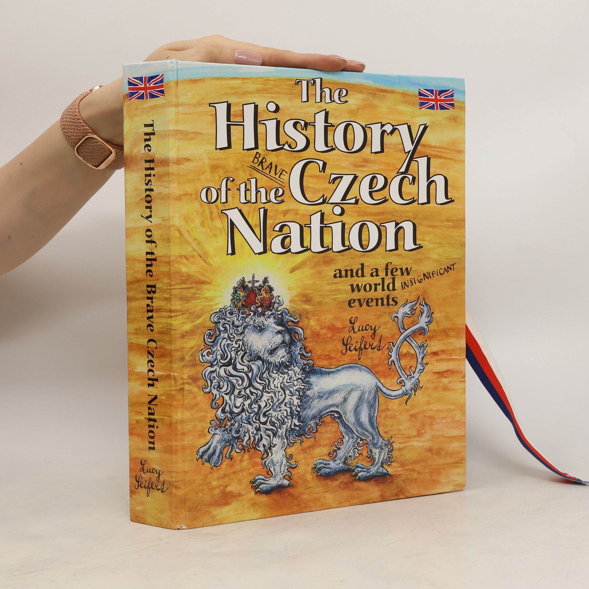 Lucie Seifertová The History of the brave Czech Nation and a few world insignificant events
