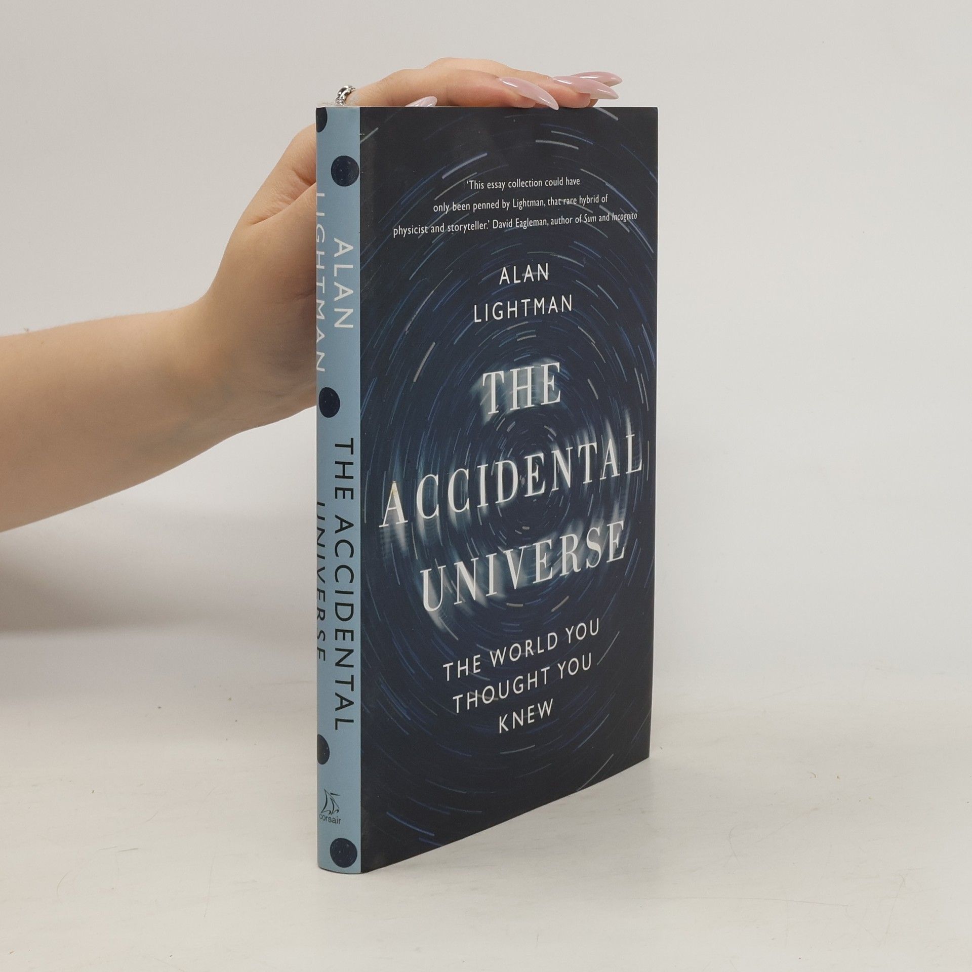 Alan P. Lightman The accidental universe