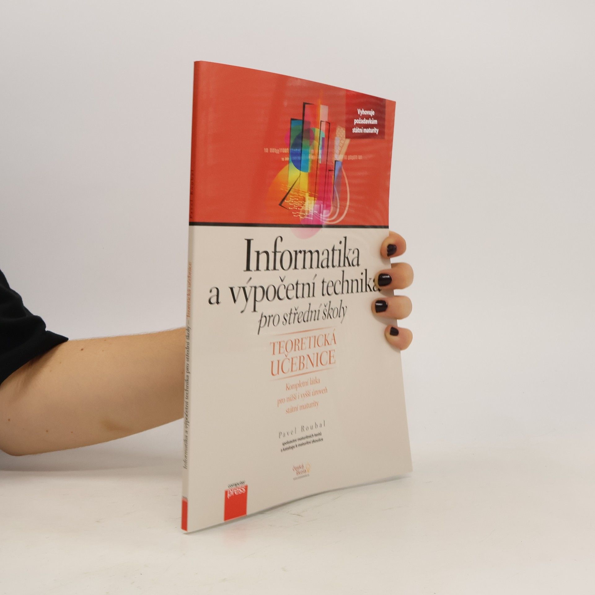 Pavel Roubal Informatika a výpočetní technika pro střední školy. Teoretická učebnice
