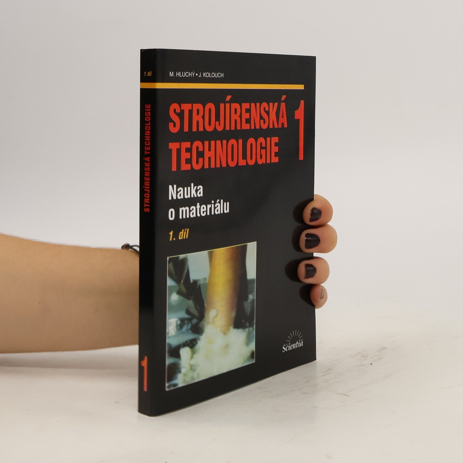 Miroslav Hluchý Strojírenská technologie 1, nauka o materiálu