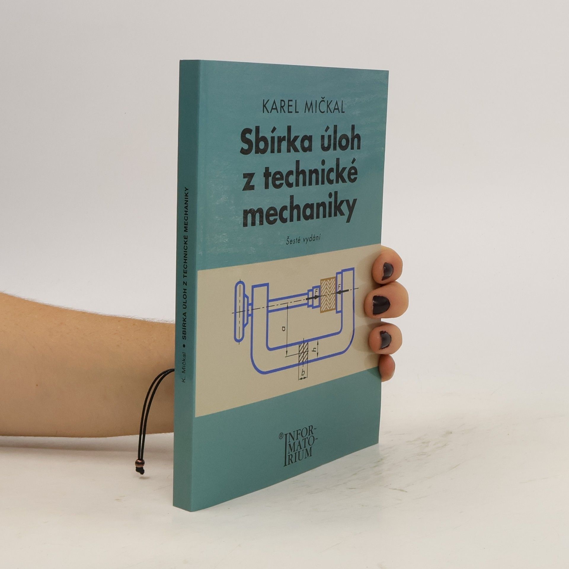 Karel Mičkal Sbírka úloh z technické mechaniky