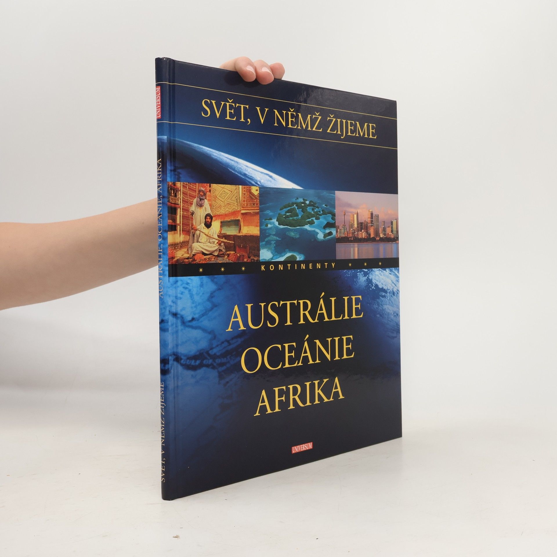 Josef Rubín Austrálie, Oceánie, Afrika. Svět, v němž žijeme