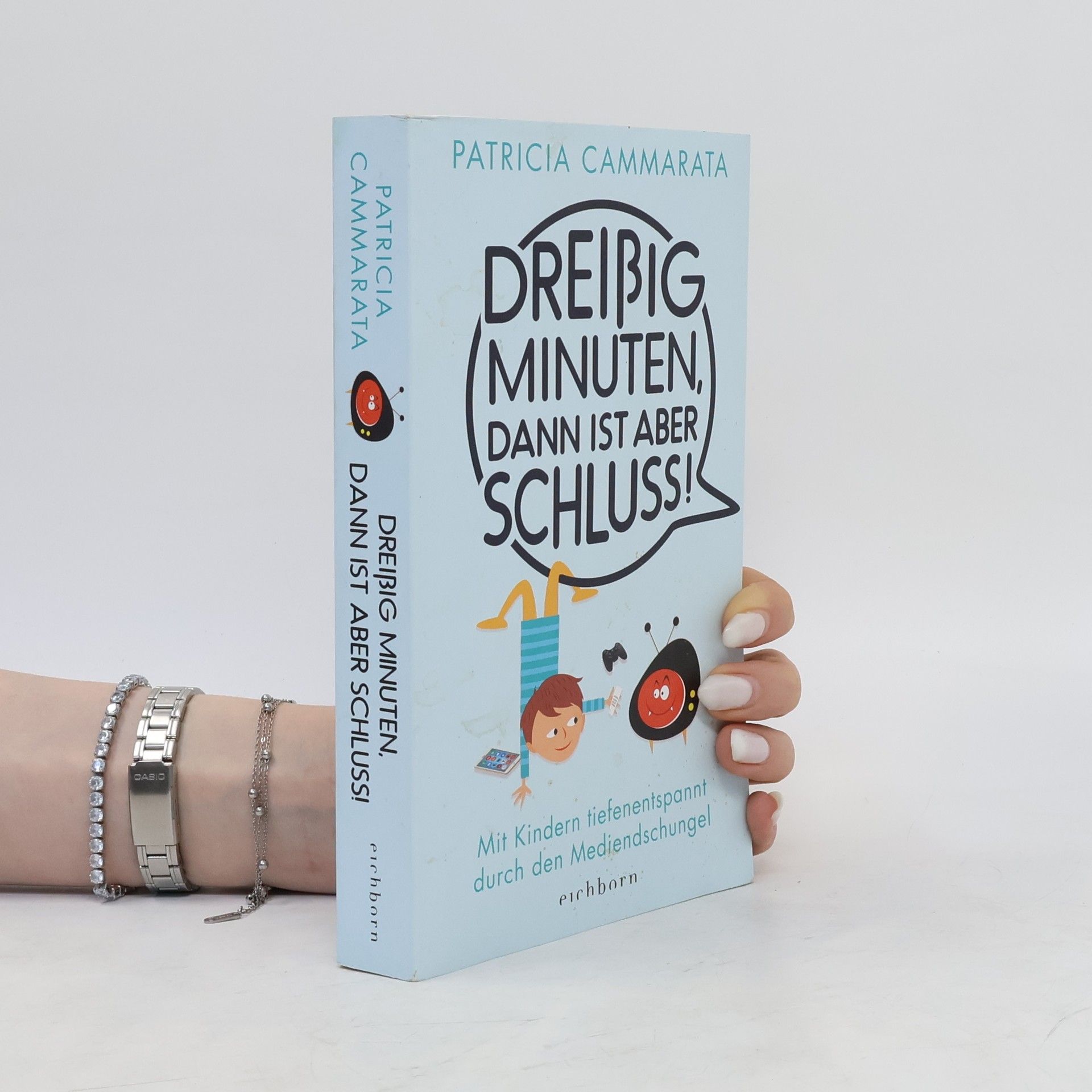 Patricia Cammarata Dreißig Minuten, dann ist aber Schluss!